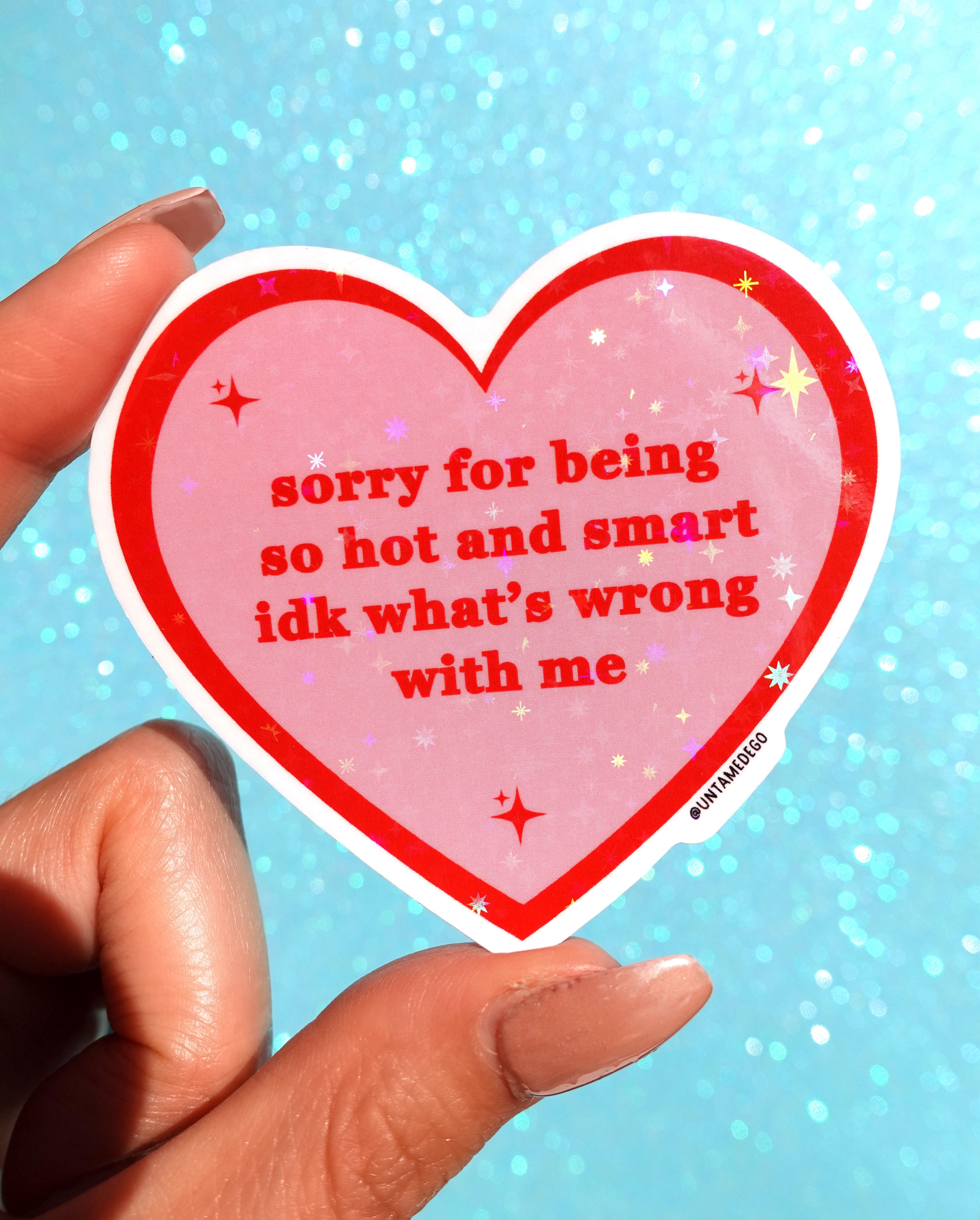 Sorry for Being Hot and Smart Sticker – Funny Pink Heart Holographic Vinyl Sticker