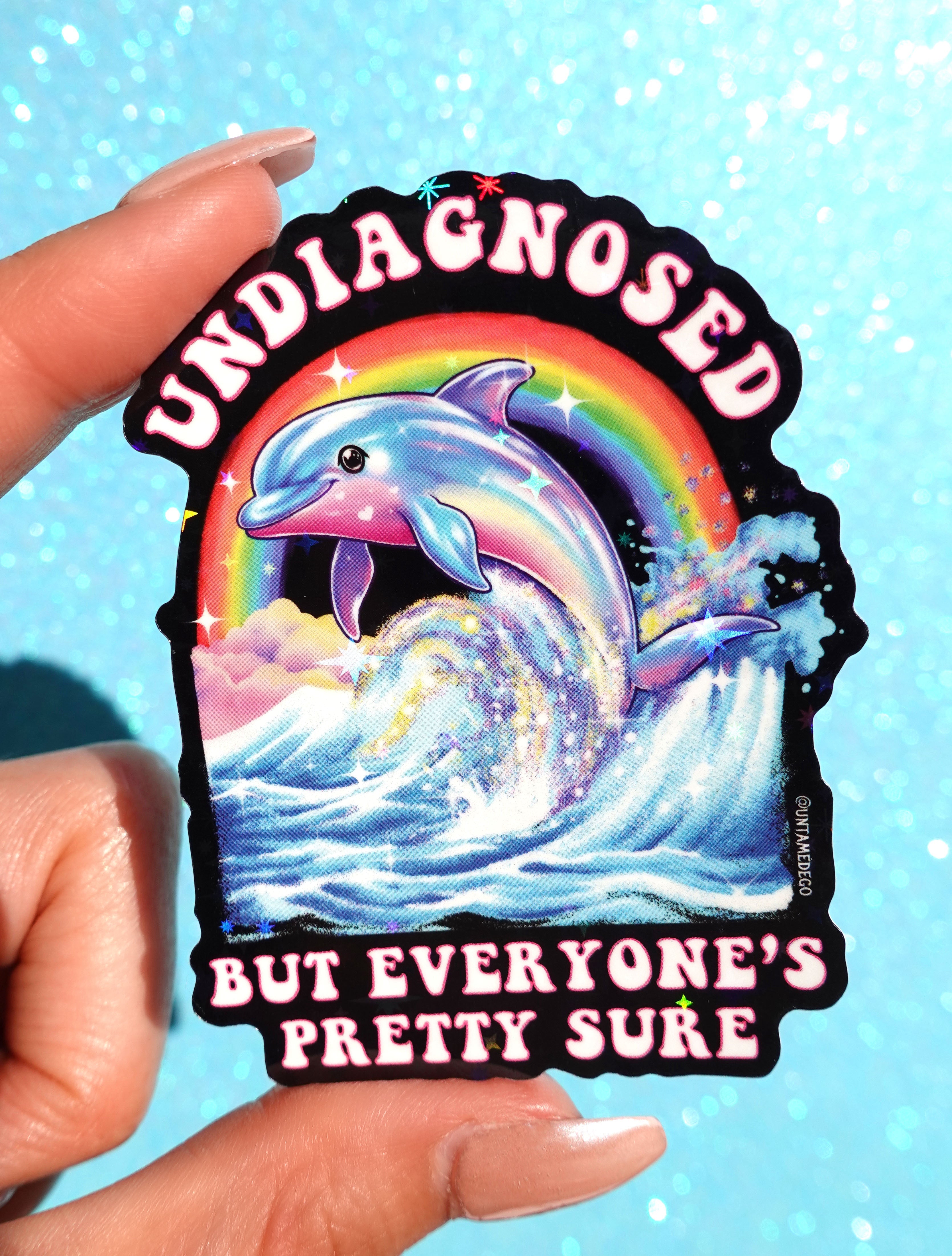 Undiagnosed But Everyone’s Pretty Sure Sticker – Retro Dolphin Holographic Vinyl Sticker