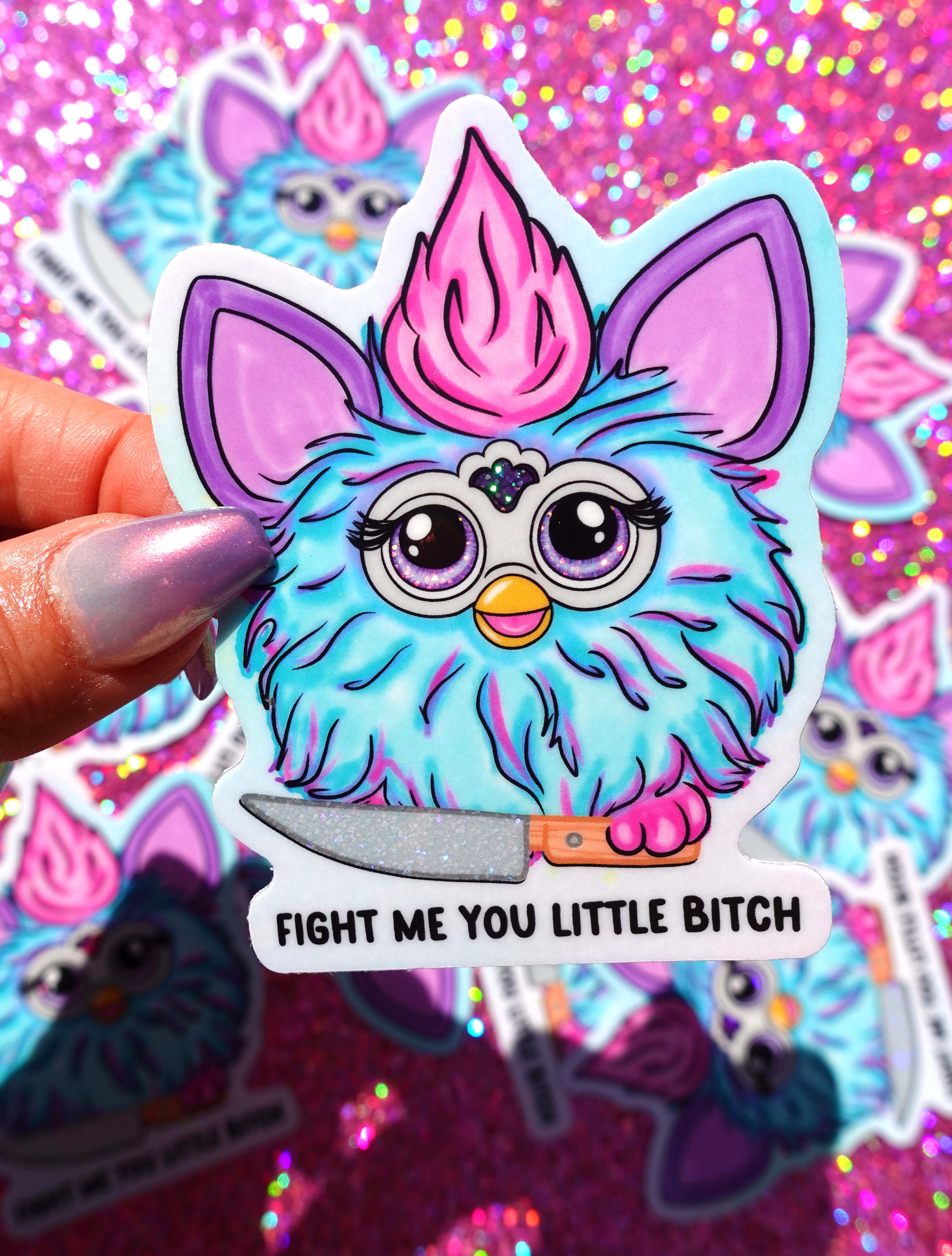 Fight Me You Little Bitch Sticker