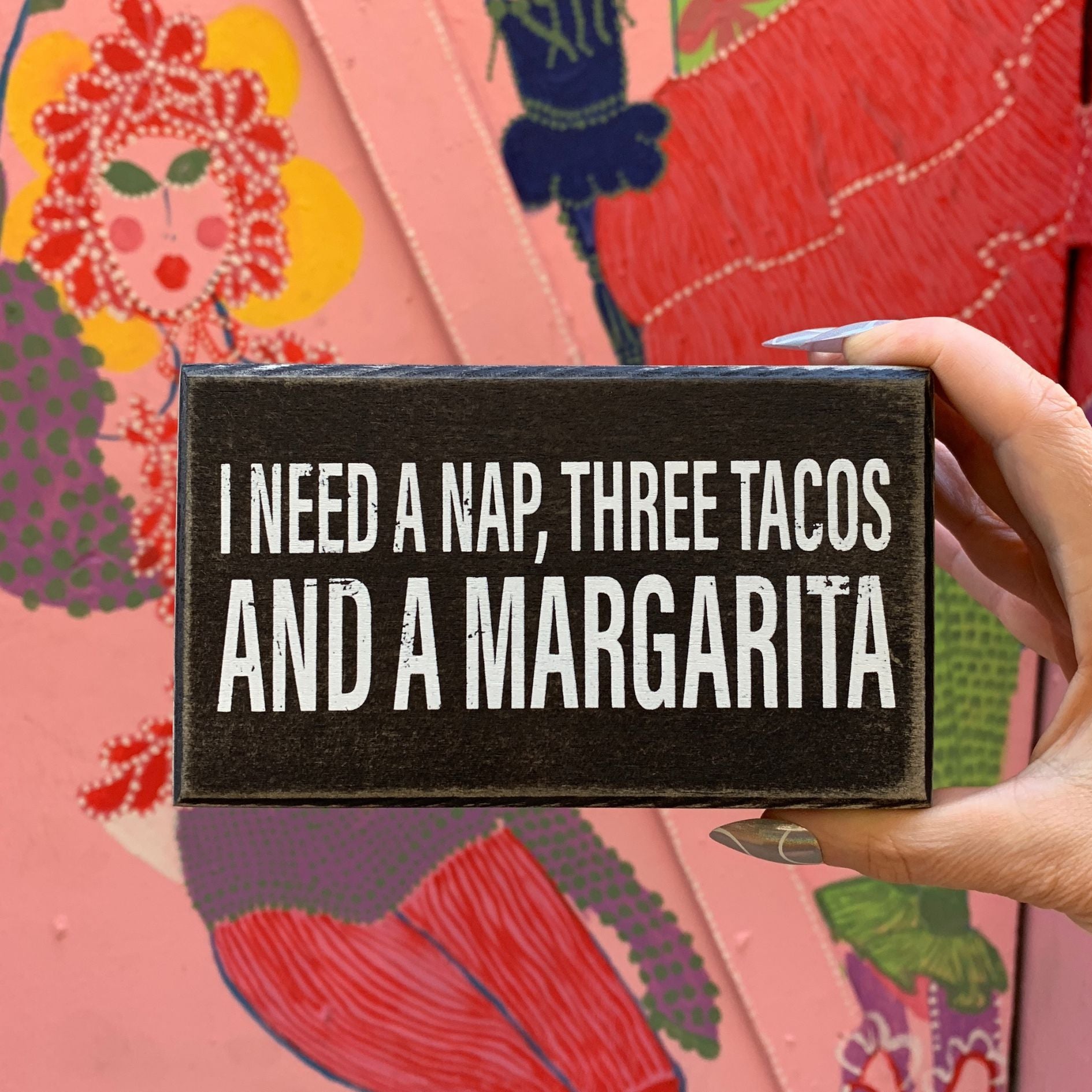 I Need A Nap, Three Tacos And A Margarita Box Sign | Rustic Wooden Decor | 6&amp;quot; x 3.5&amp;quot;