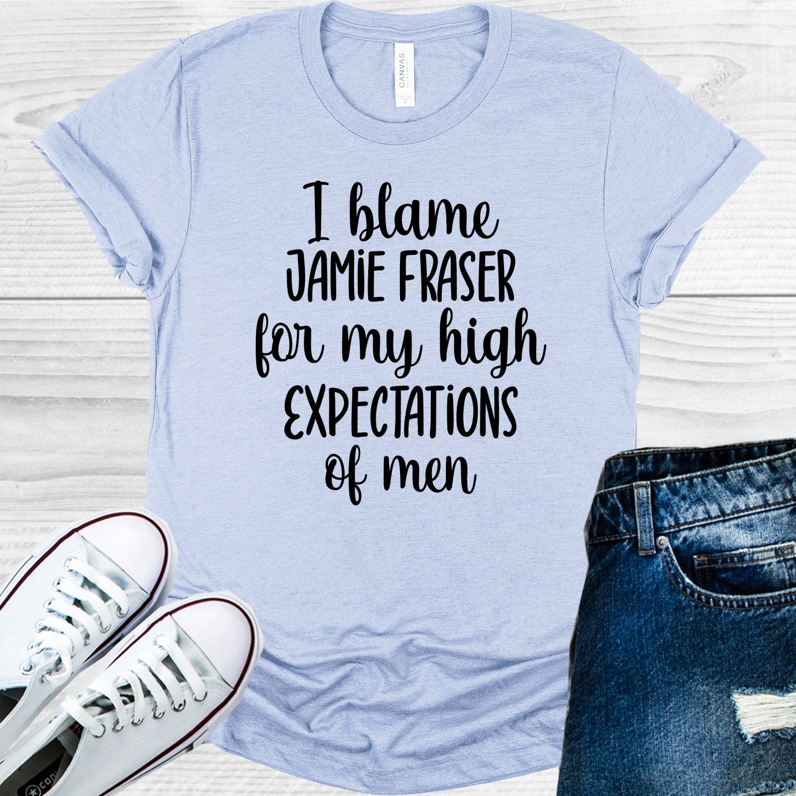 I Blame Jamie Fraser for My High Expectations of Men Graphic Tee