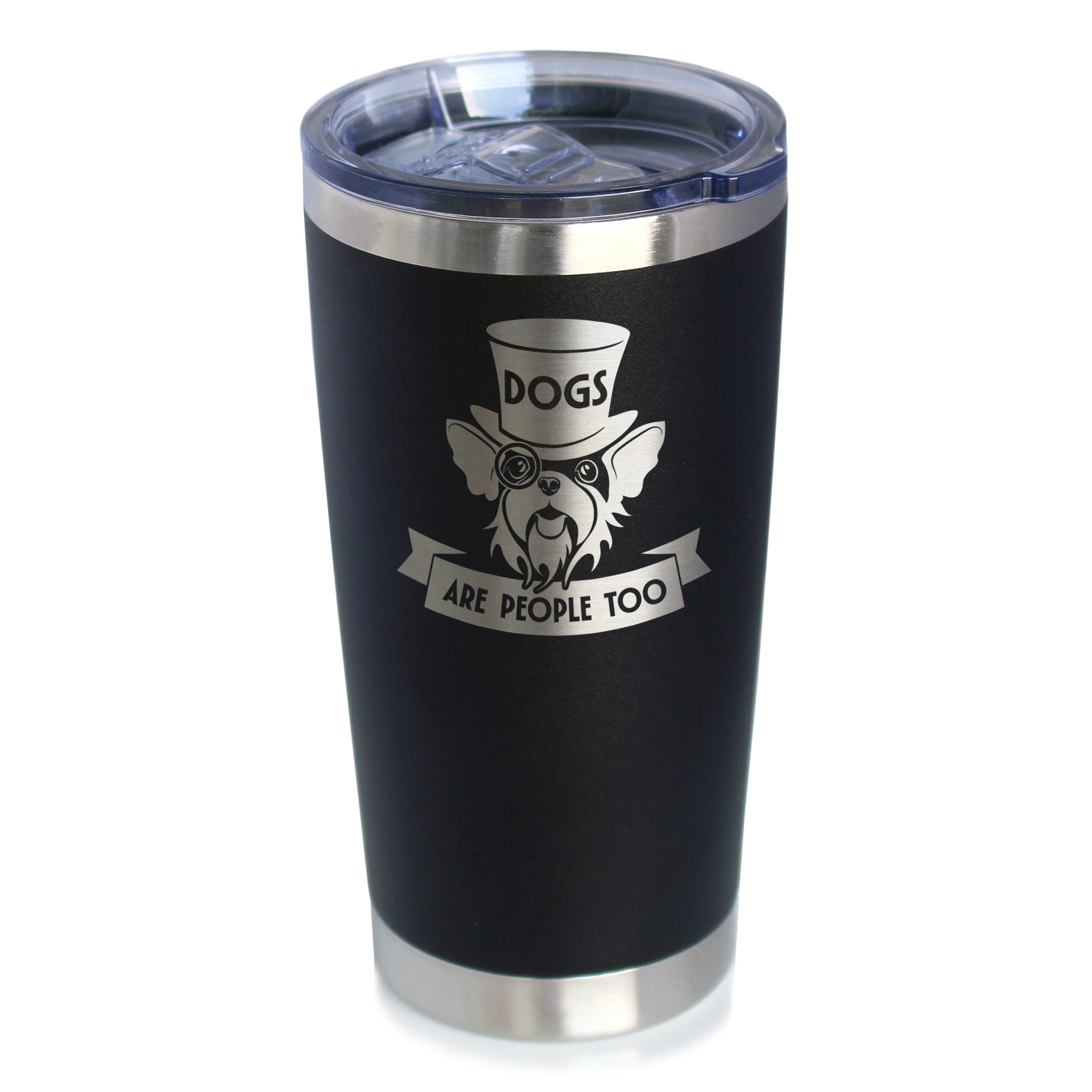 Dogs Are People Too Insulated Coffee Tumbler with Sliding Lid Gifts for Dog People 20oz Stainless Steel Tumbler
