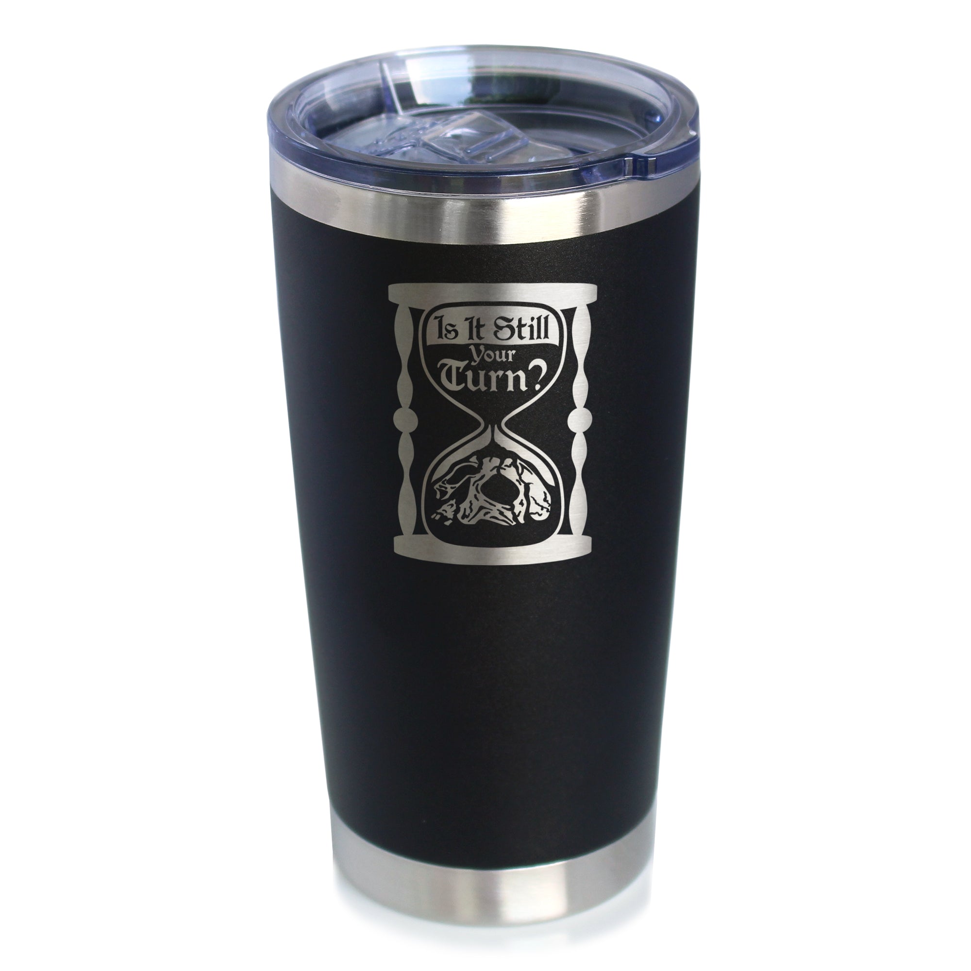 Is It Still Your Turn? Insulated Coffee Tumbler with Sliding Lid Board Game Accessories and RPG Gamer Gifts 20oz Stainless Steel Tumbler