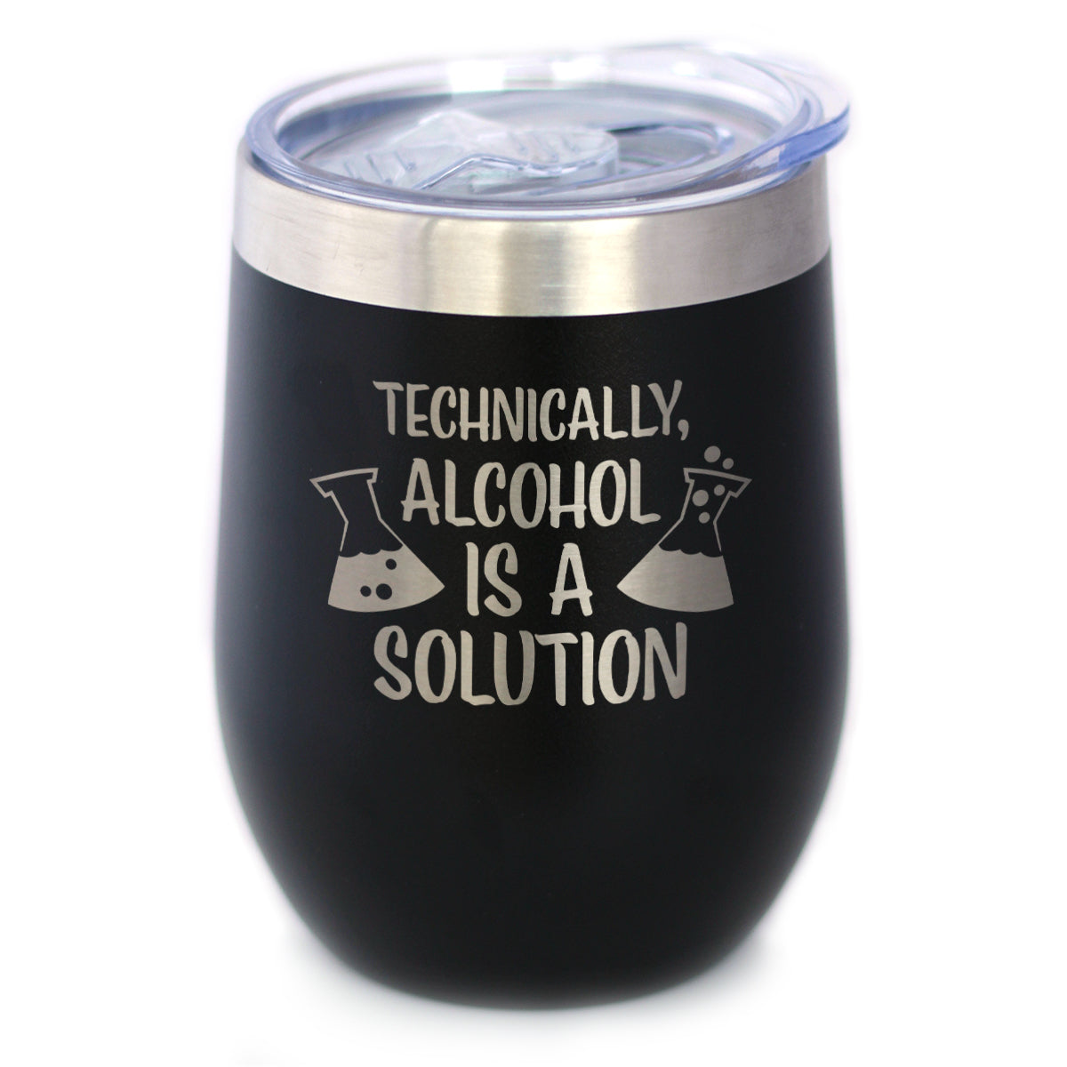 Alcohol is a Solution - Wine Tumbler
