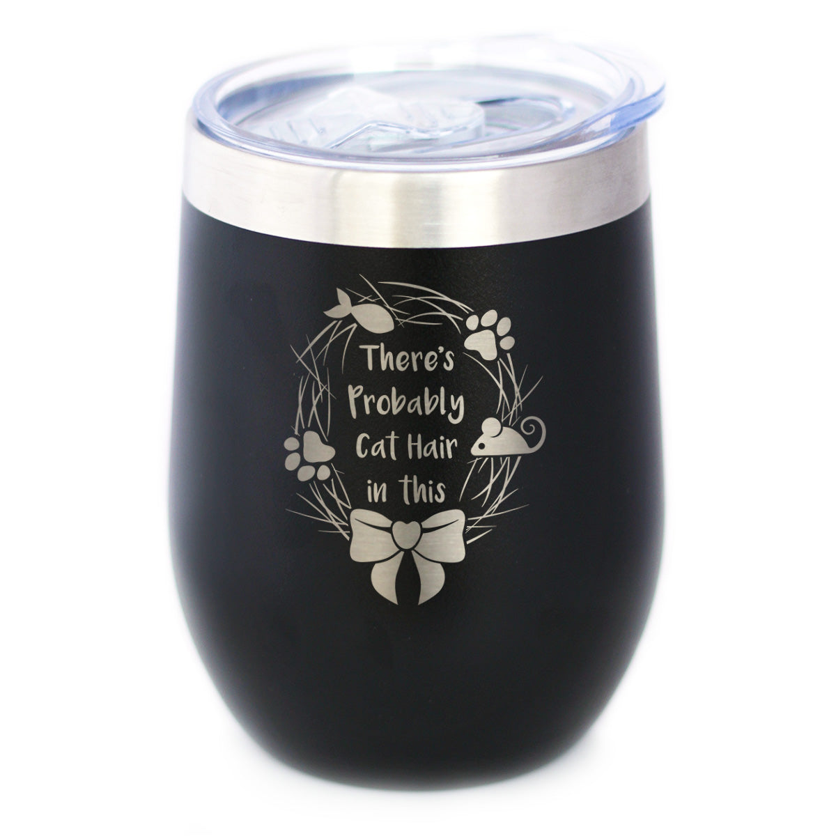 Probably Cat Hair In This - Wine Tumbler Cup with Sliding Lid - Stainless Steel Insulated Mug - Funny Cat Gifts for Women &amp;amp; Men