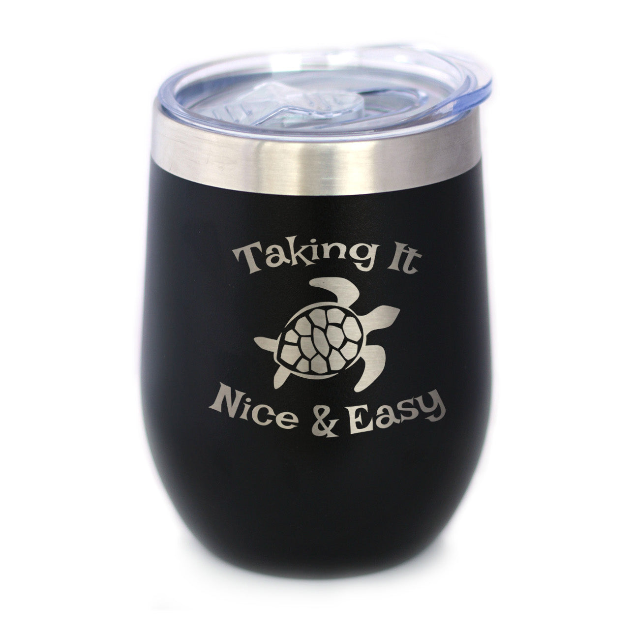 Taking It Nice &amp;amp; Easy - Wine Tumbler