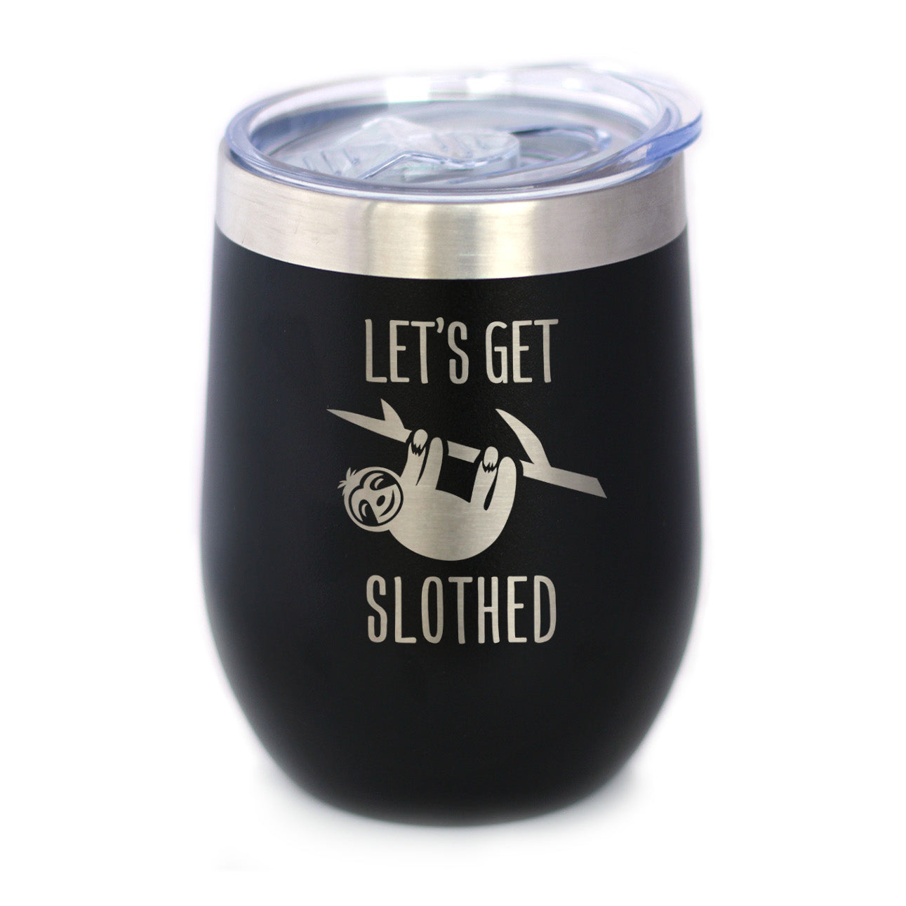 Let&amp;#39;s Get Slothed - Wine Tumbler