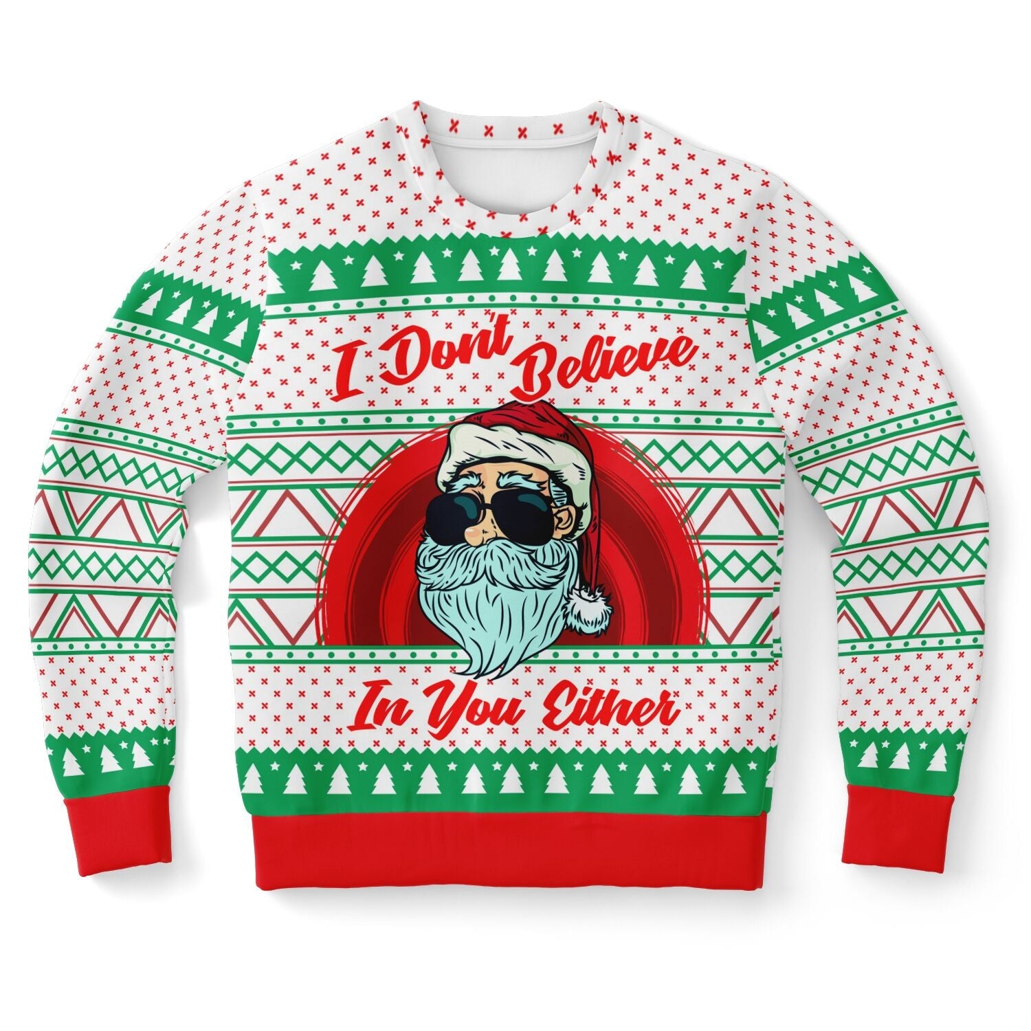 I Don&amp;#39;t Believe In You Either Christmas Sweatshirt