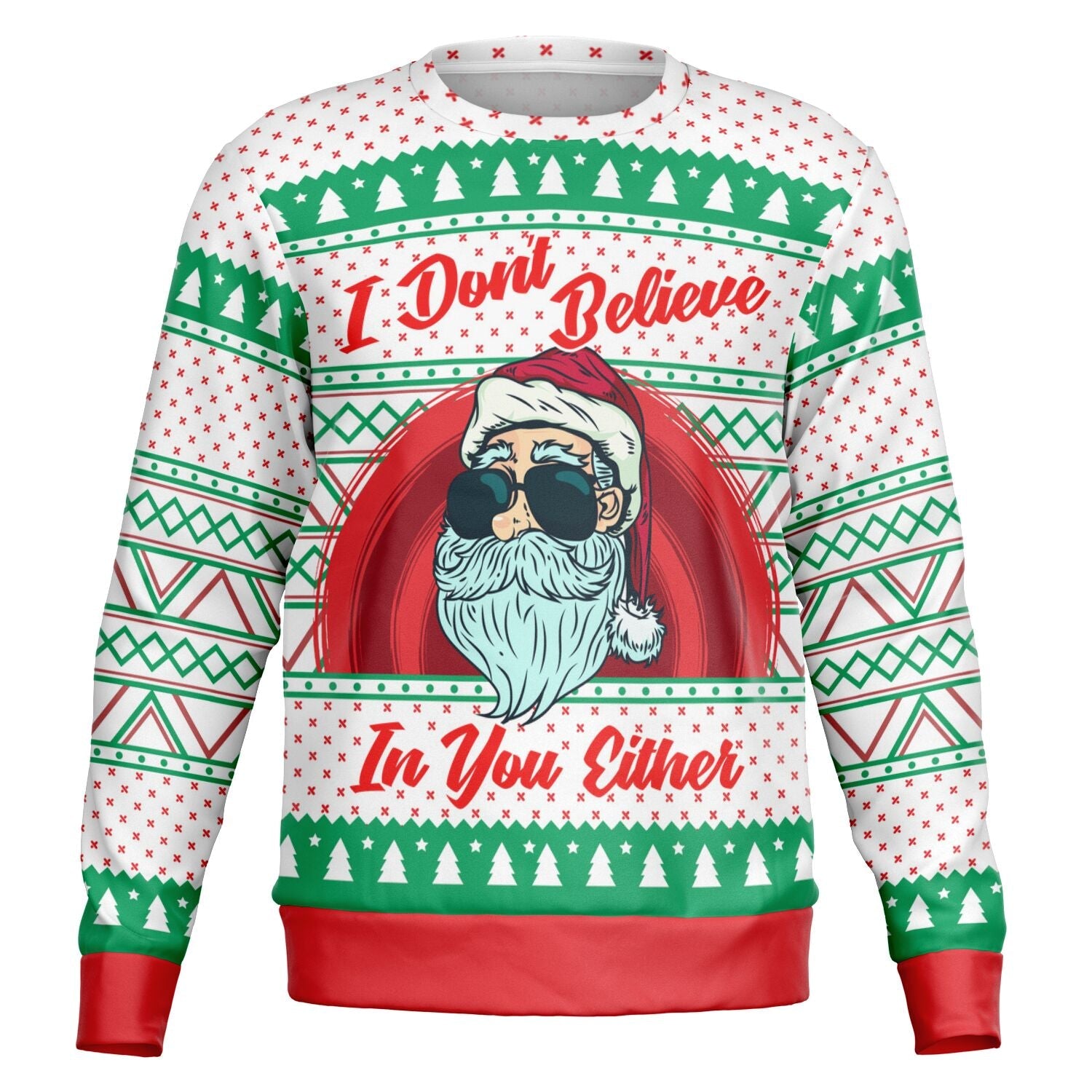 I Don&#39;t Believe In You Either Christmas Sweatshirt