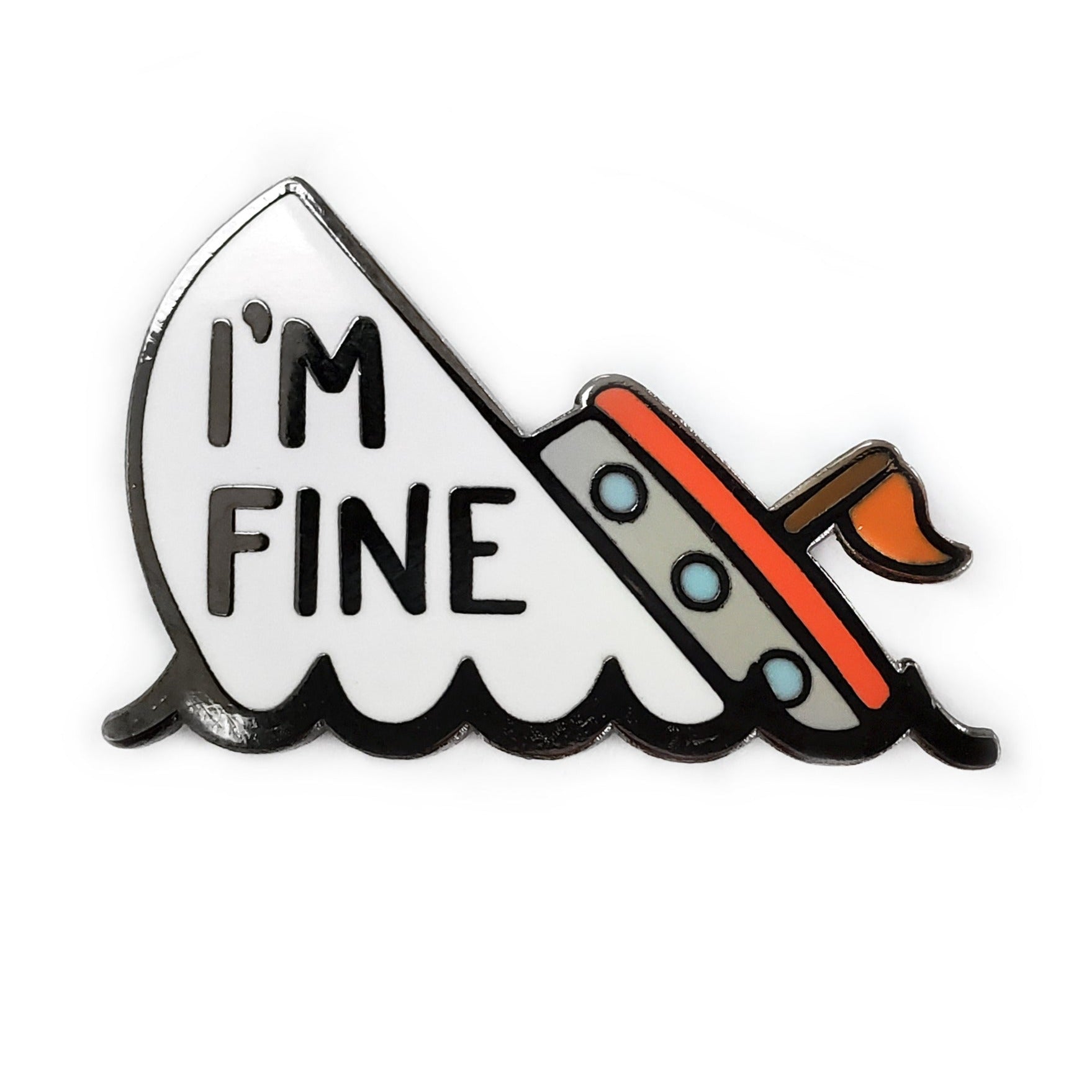 I&amp;#39;m Fine Boat Pin