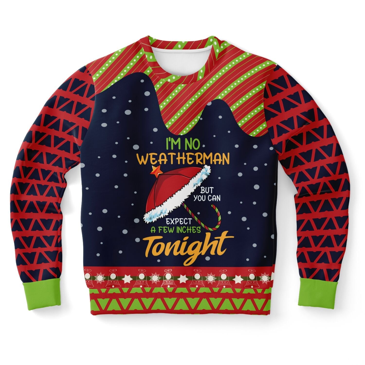 I’m No Weatherman, But Expect a Few Inches Christmas Sweatshirt