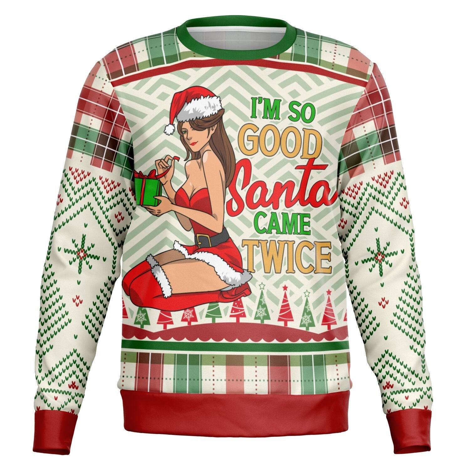 I’m So Good Santa Came Twice Christmas Sweatshirt