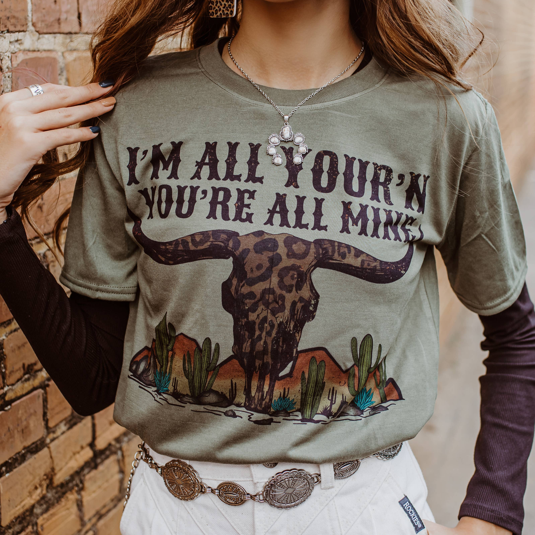 I&amp;#39;m All Your&amp;#39;n You&amp;#39;re All Mine Cowboy Western Tee [Available in Medium and Large Only]