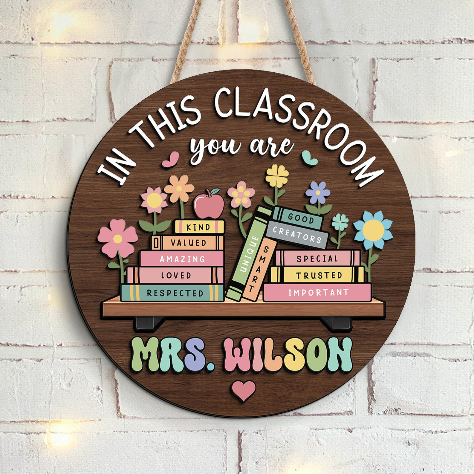 In this Classroom You Are Teacher 3D Effect Door Sign - Personalized Round Wood Sign - Back To School, 1st Day of School - Custom Gift For Teachers & Educators, Classroom Decoration