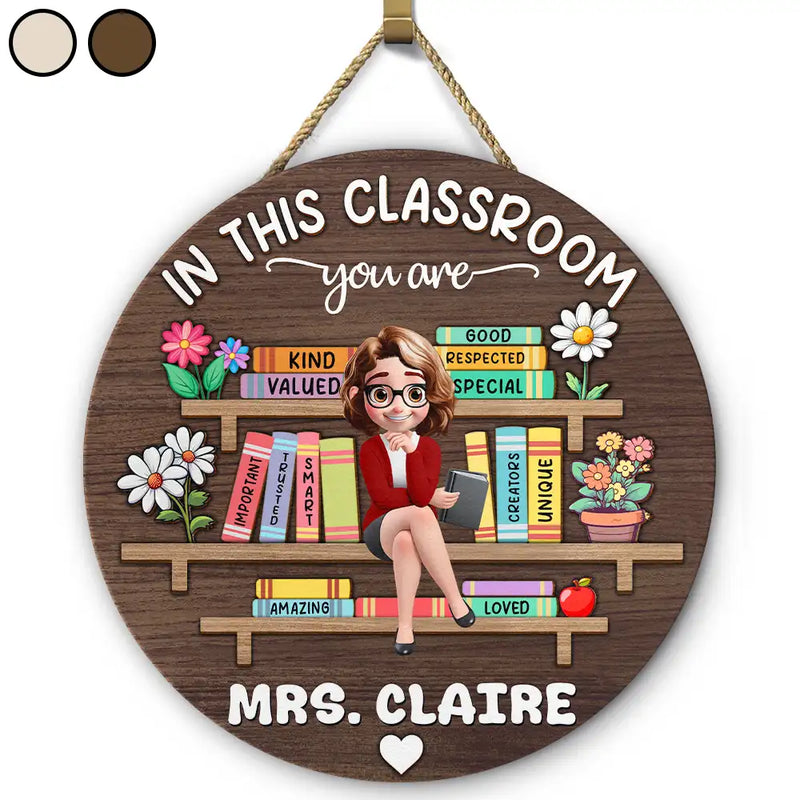 In This Classroom You Are Special - Personalized Round Wood Sign - Back To School, 1st Day of School - Custom Gift For Teachers & Educators, Classroom Decoration