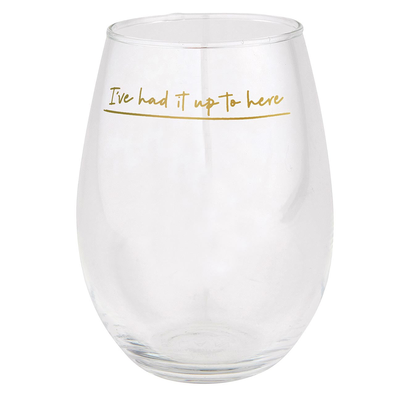I&amp;#39;ve Had It Up To Here Jumbo Wine Glass | Holds an Entire Bottle of Wine | 30 oz.