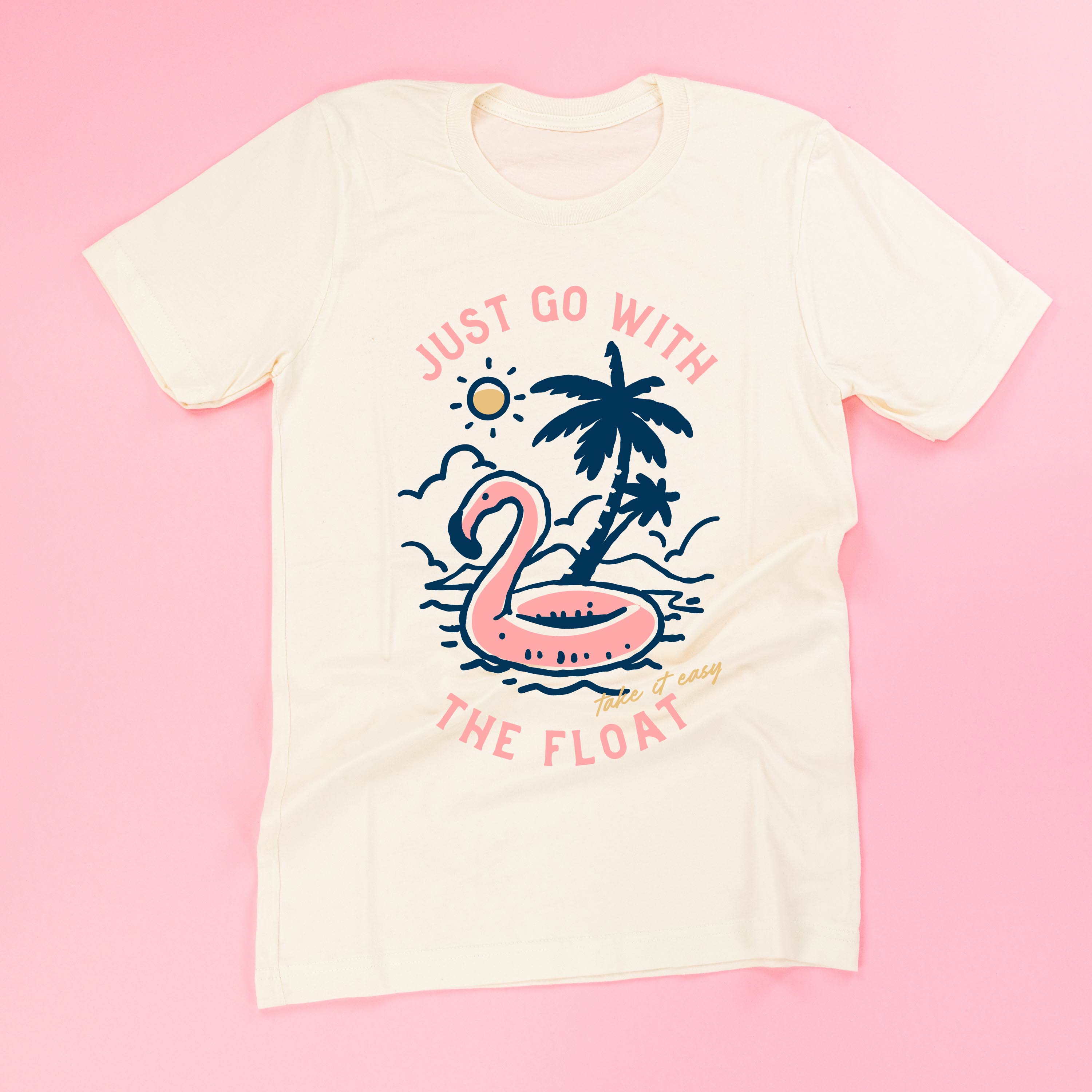 Just Go With The Float - Unisex Tee