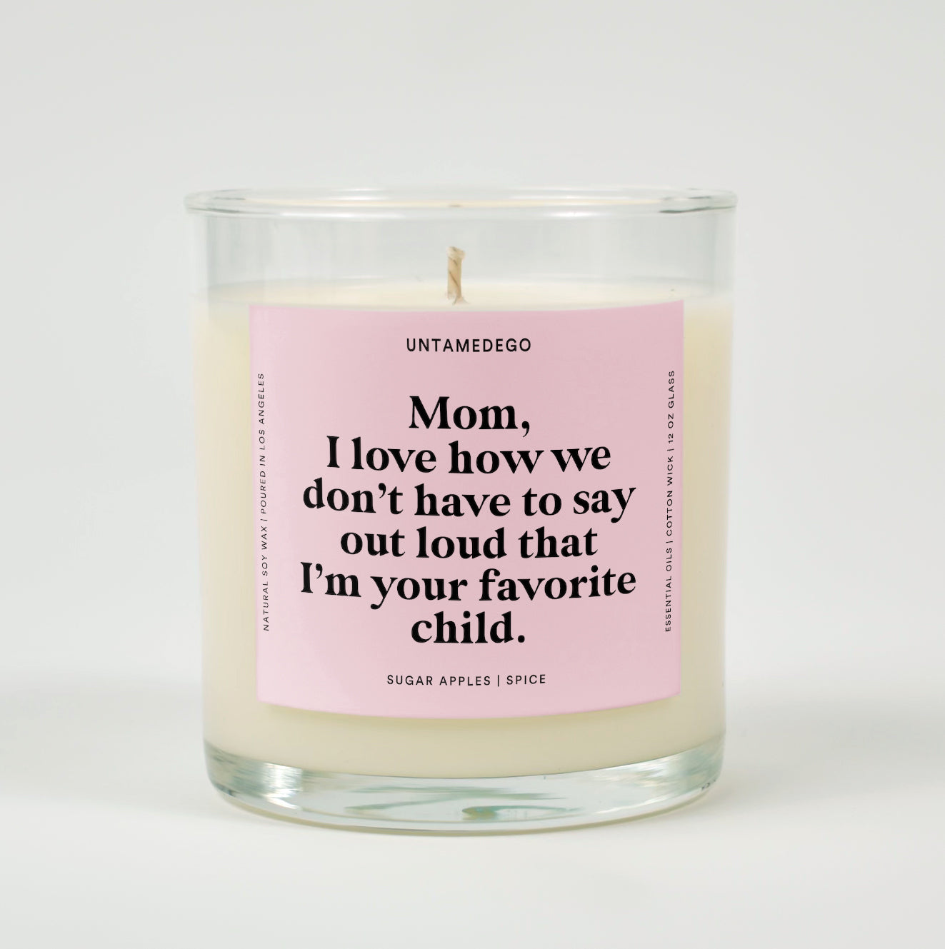 Mom I Love How We Don&amp;#39;t Have To Say Out loud That I&amp;#39;m Your Favorite Child Glass Candle