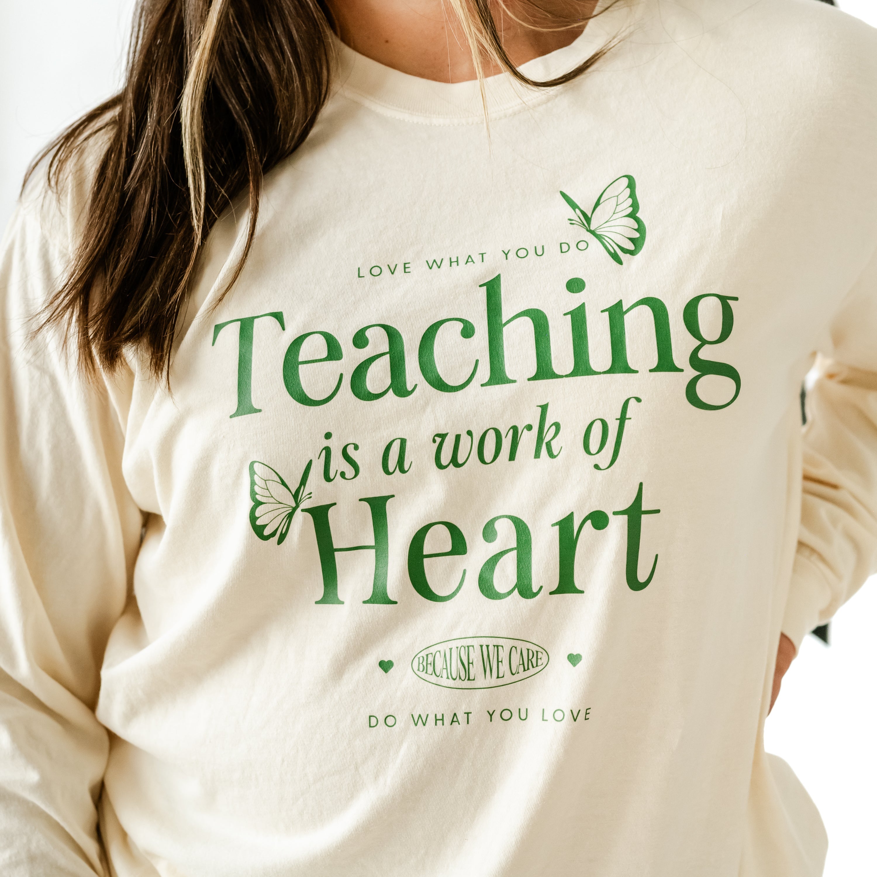 Teaching Is A Work Of Heart - LONG SLEEVE Comfort Colors Tee
