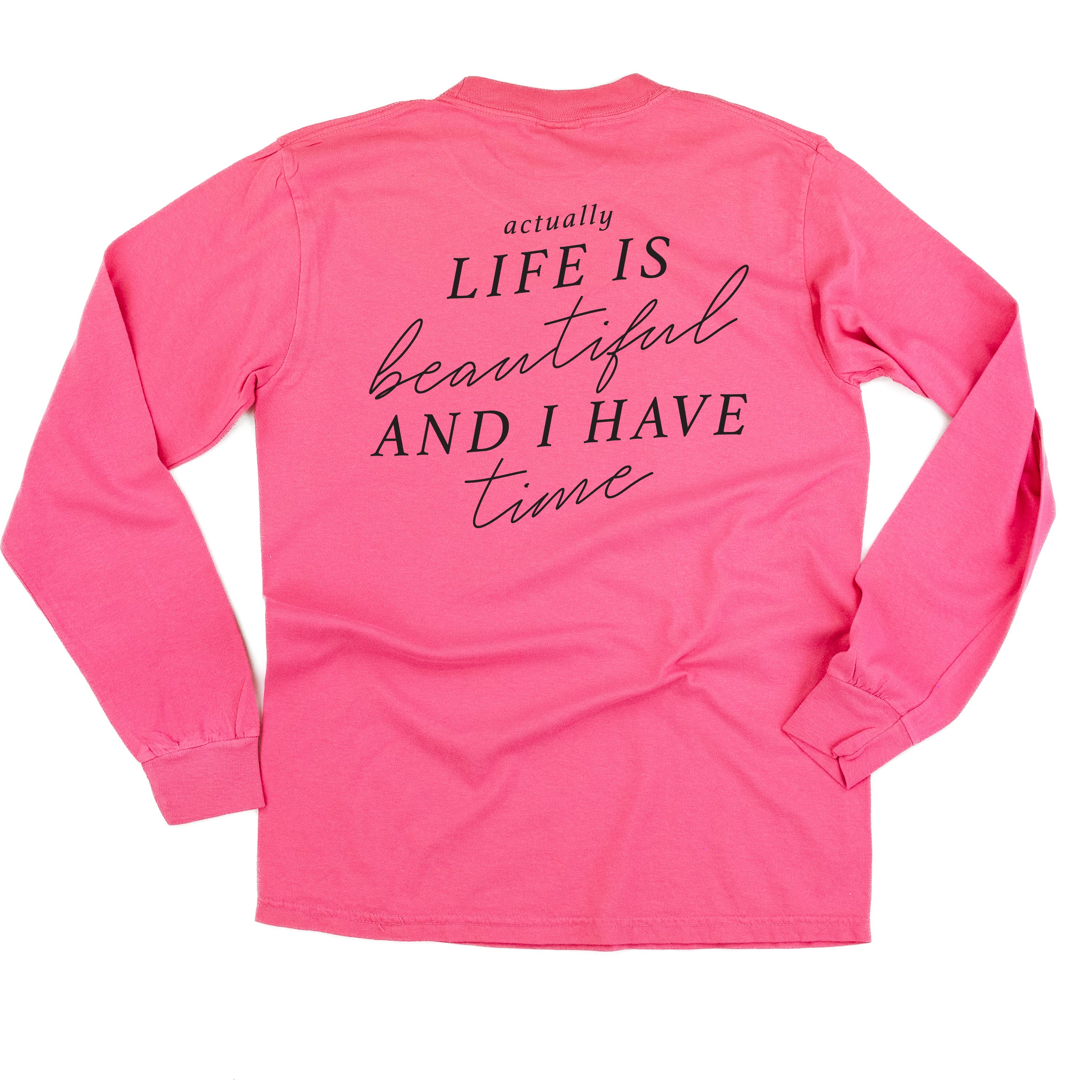 Flower Diamond (Pocket Front) w/ Actually Life is Beautiful and I Have Time (Back) - Long Sleeve Comfort Colors Tee
