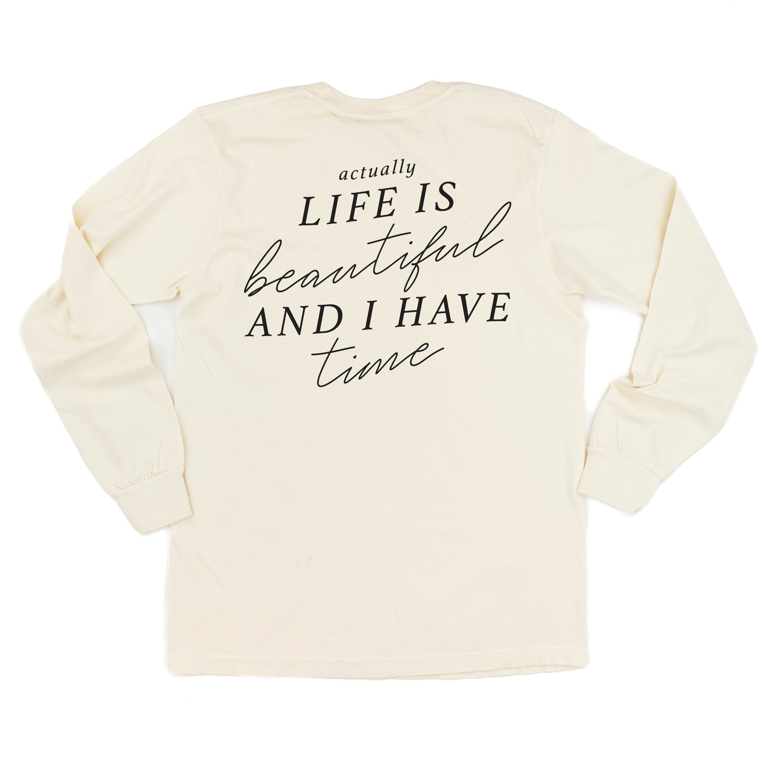 Flower Diamond (Pocket Front) w/ Actually Life is Beautiful and I Have Time (Back) - Long Sleeve Comfort Colors Tee