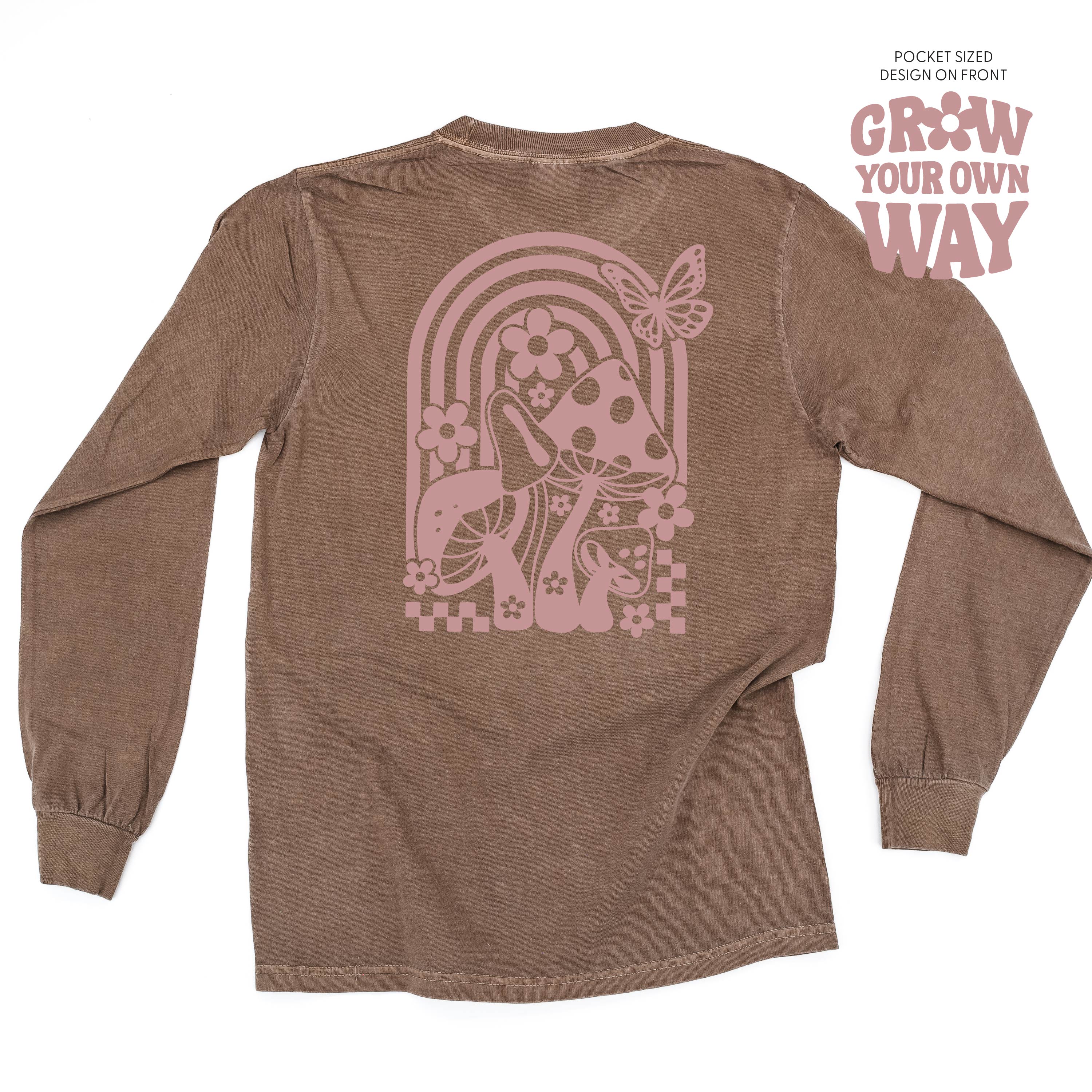 Grow Your Own Way (Pocket Front) w/ Mushrooms on Back - Long Sleeve Comfort Colors Tee