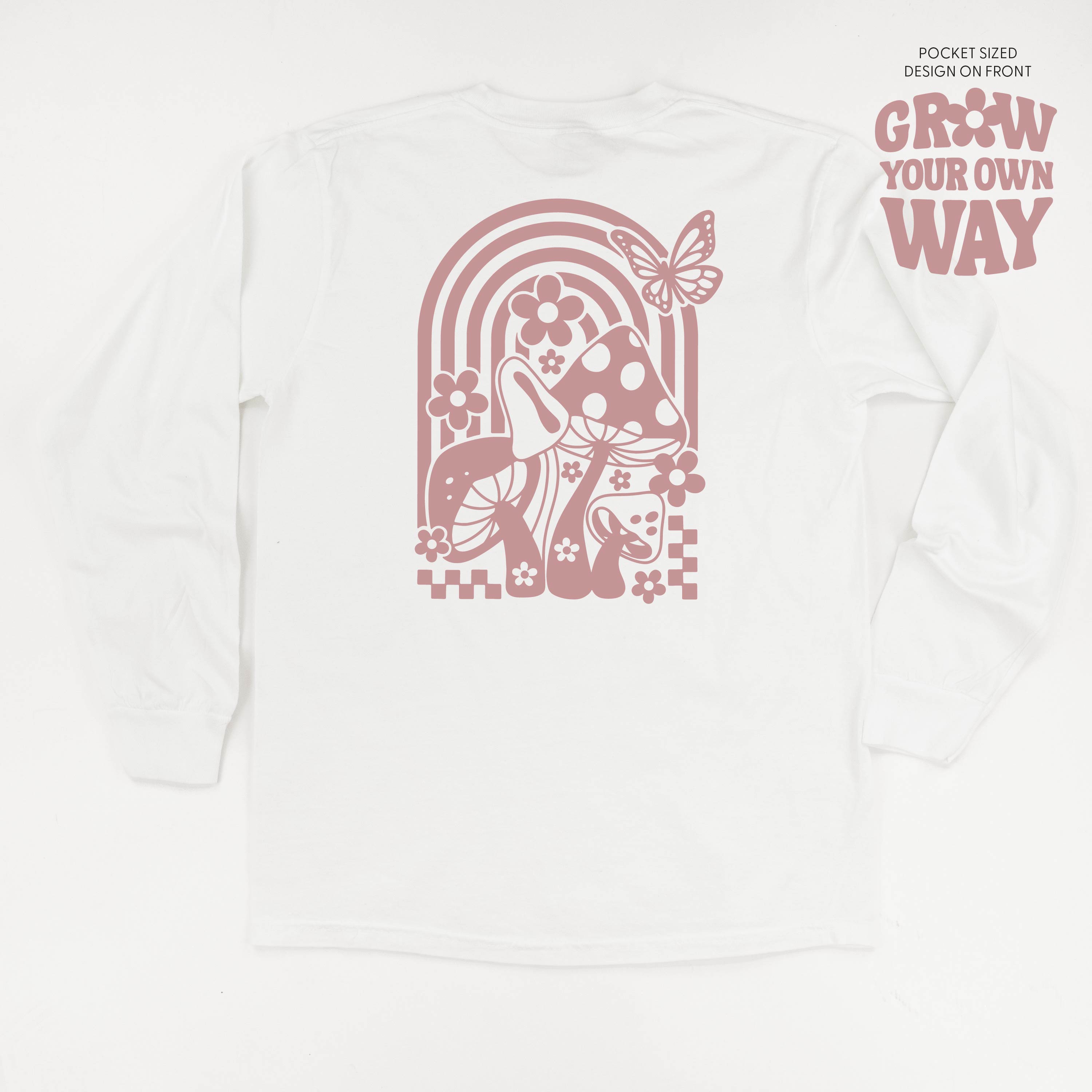 Grow Your Own Way (Pocket Front) w/ Mushrooms on Back - Long Sleeve Comfort Colors Tee