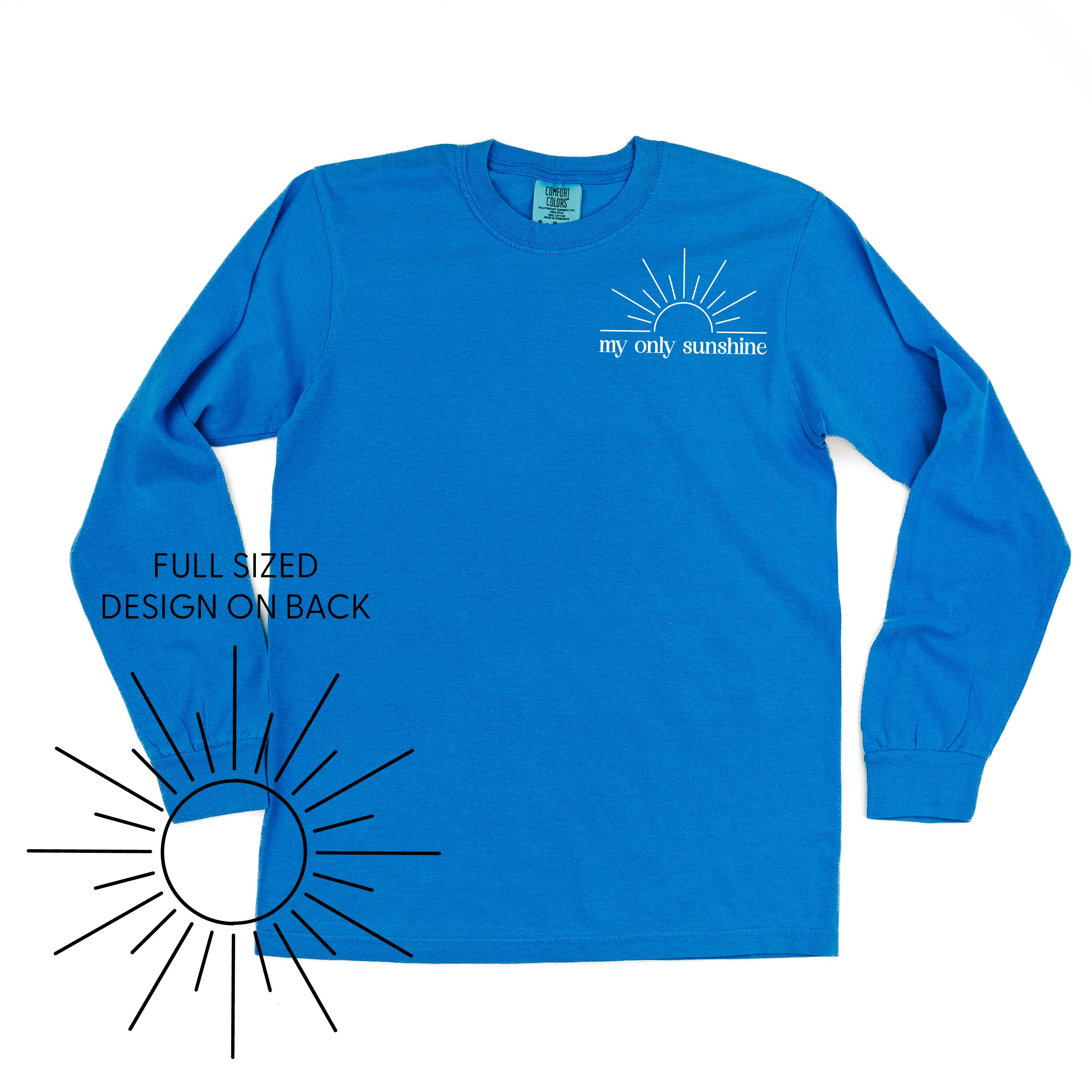 My Only Sunshine Pocket Design w/ Full Sun on Back - LONG SLEEVE COMFORT COLORS TEE