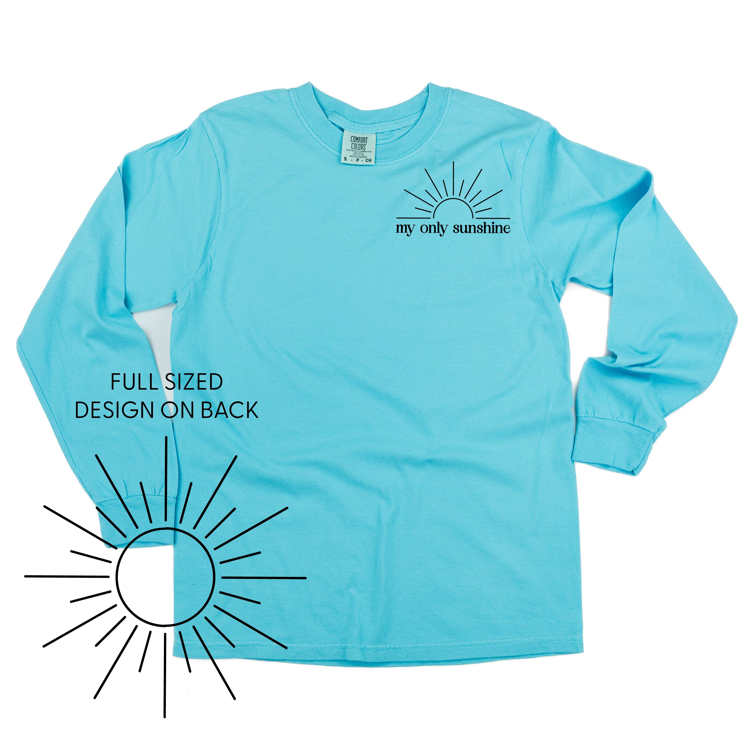My Only Sunshine Pocket Design w/ Full Sun on Back - LONG SLEEVE COMFORT COLORS TEE
