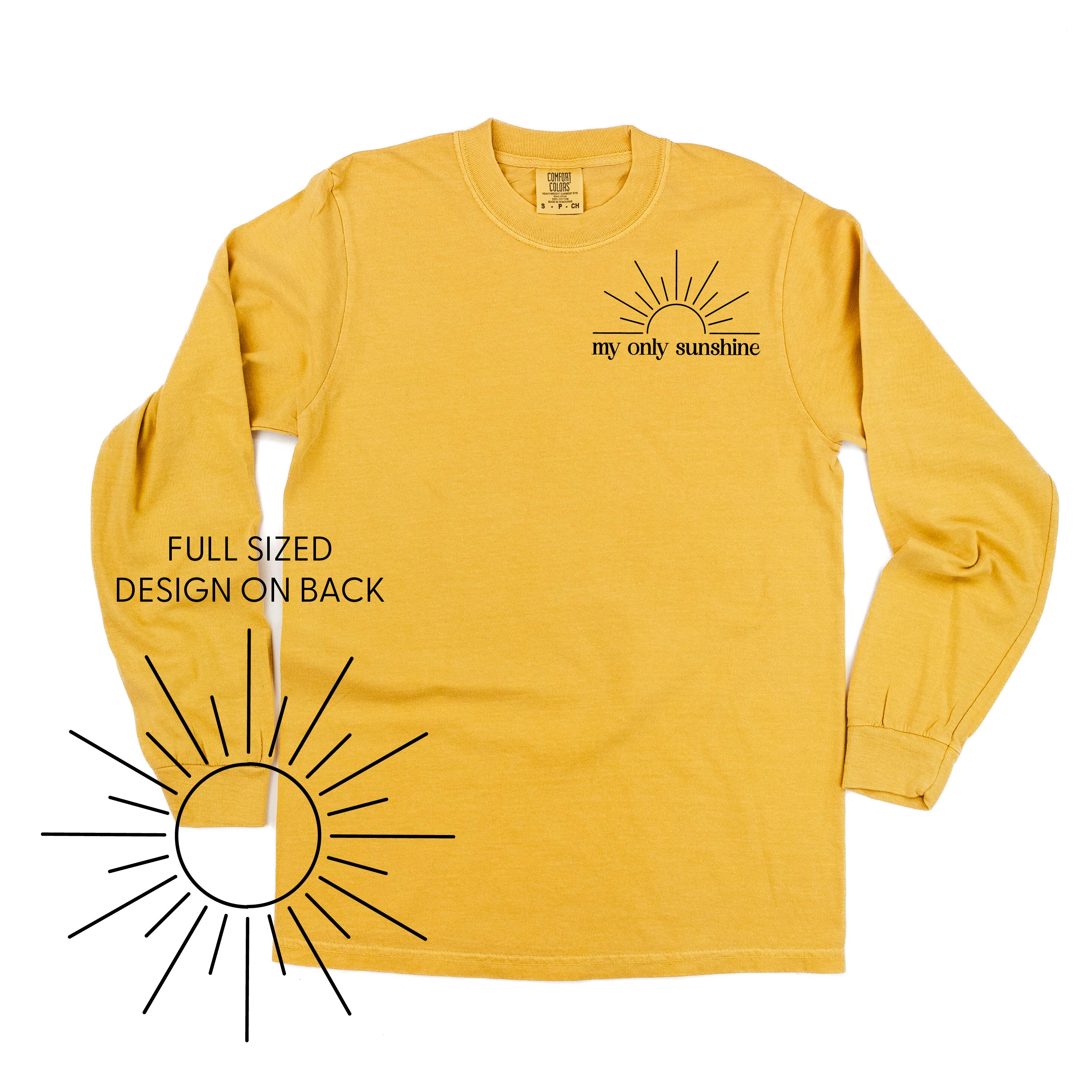 My Only Sunshine Pocket Design w/ Full Sun on Back - LONG SLEEVE COMFORT COLORS TEE
