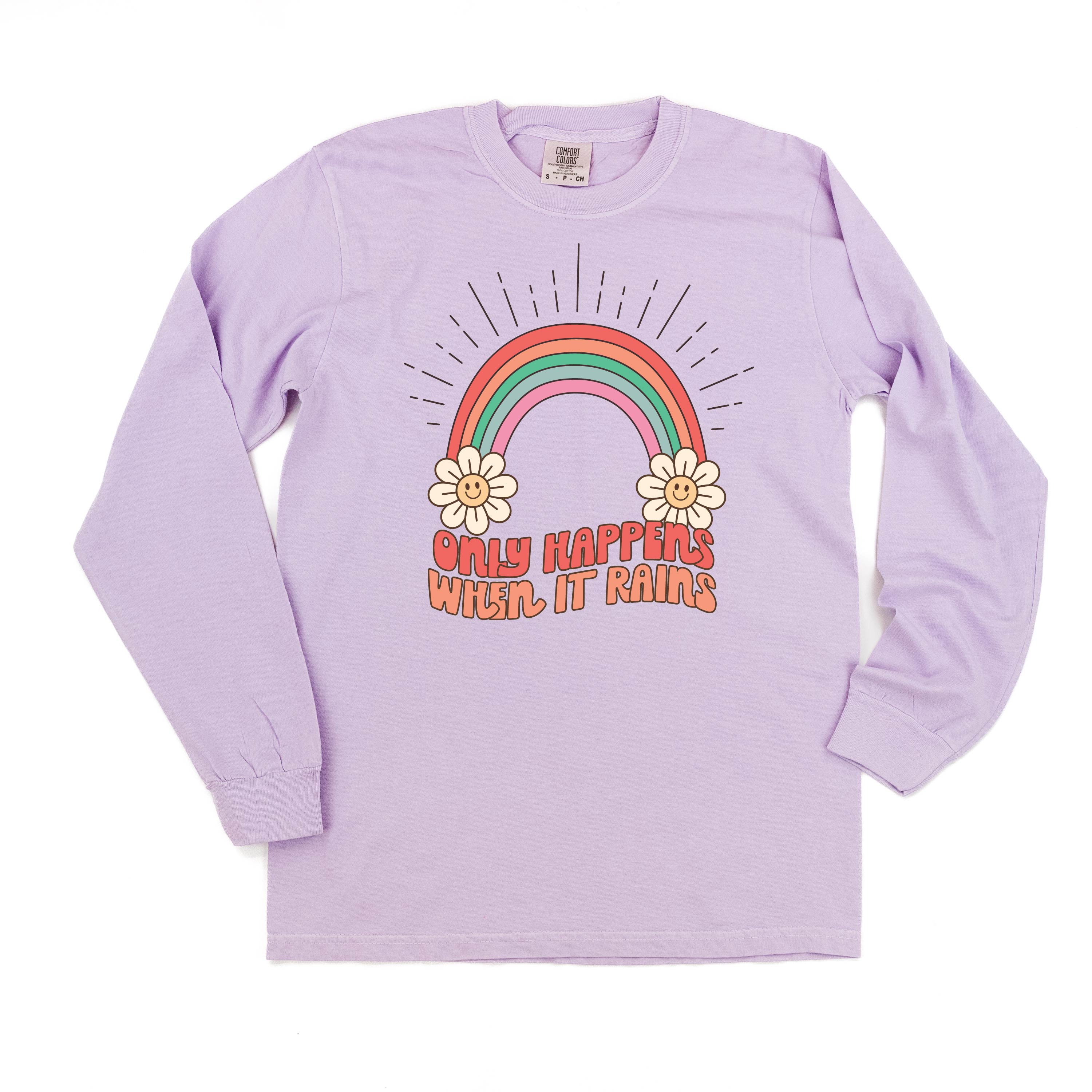 Only Happens When It Rains - LONG SLEEVE COMFORT COLORS TEE