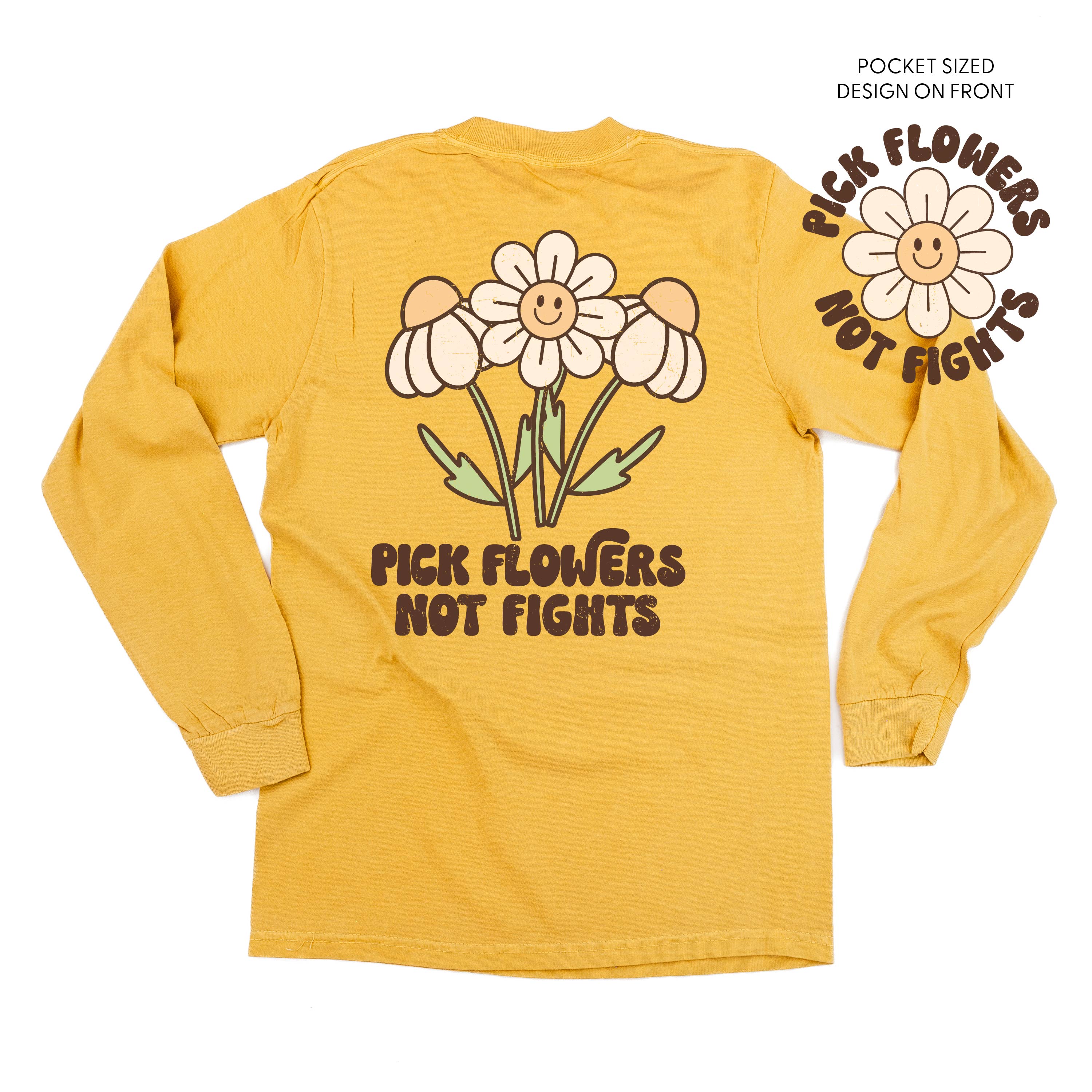 Pick Flowers Not Fights w/pocket on front - LONG SLEEVE COMFORT COLORS TEE