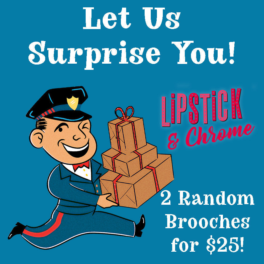 Lipstick &amp;amp; Chrome Brooch Blind Box 2 for $25