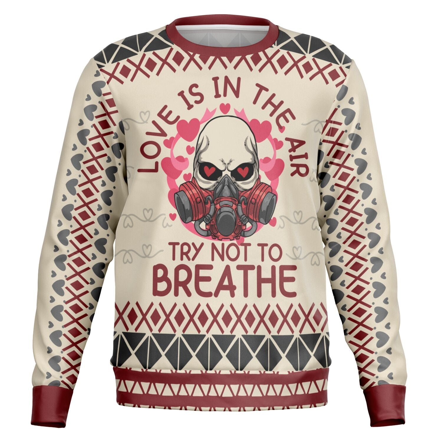 Love Is in the Air, Try Not to Breathe Christmas Sweatshirt