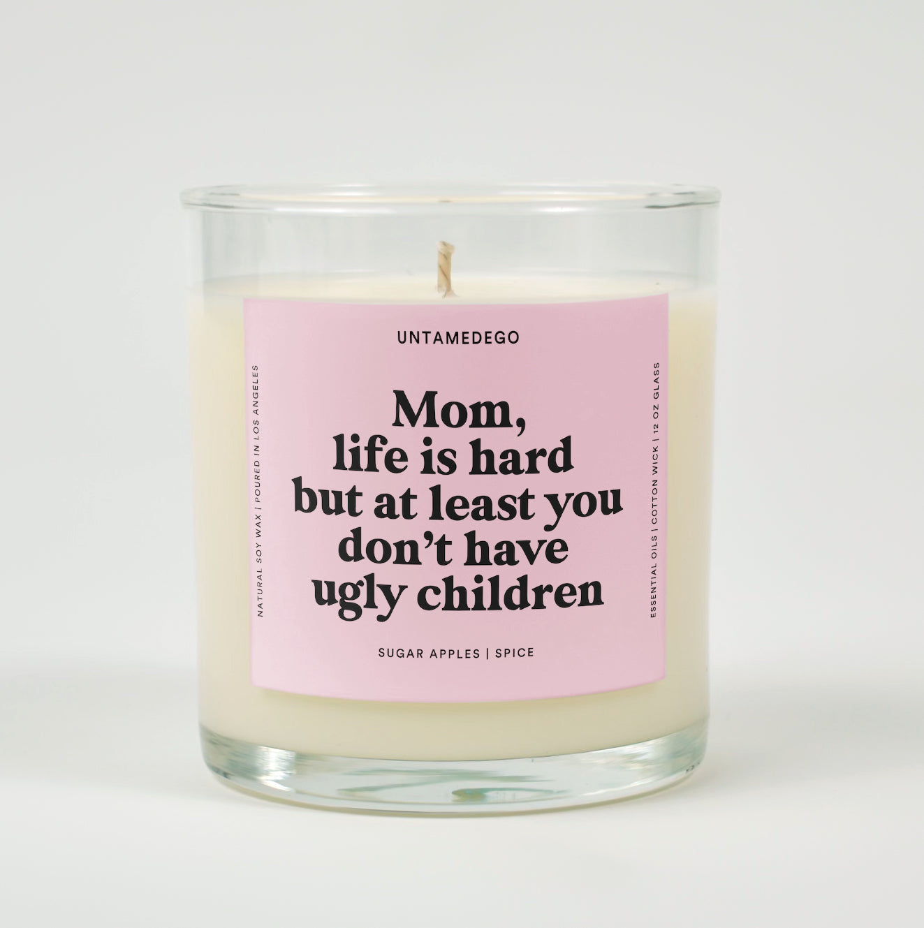 Mom Life Is Hard But At Least You Don&amp;#39;t Have Ugly Children Glass Candle