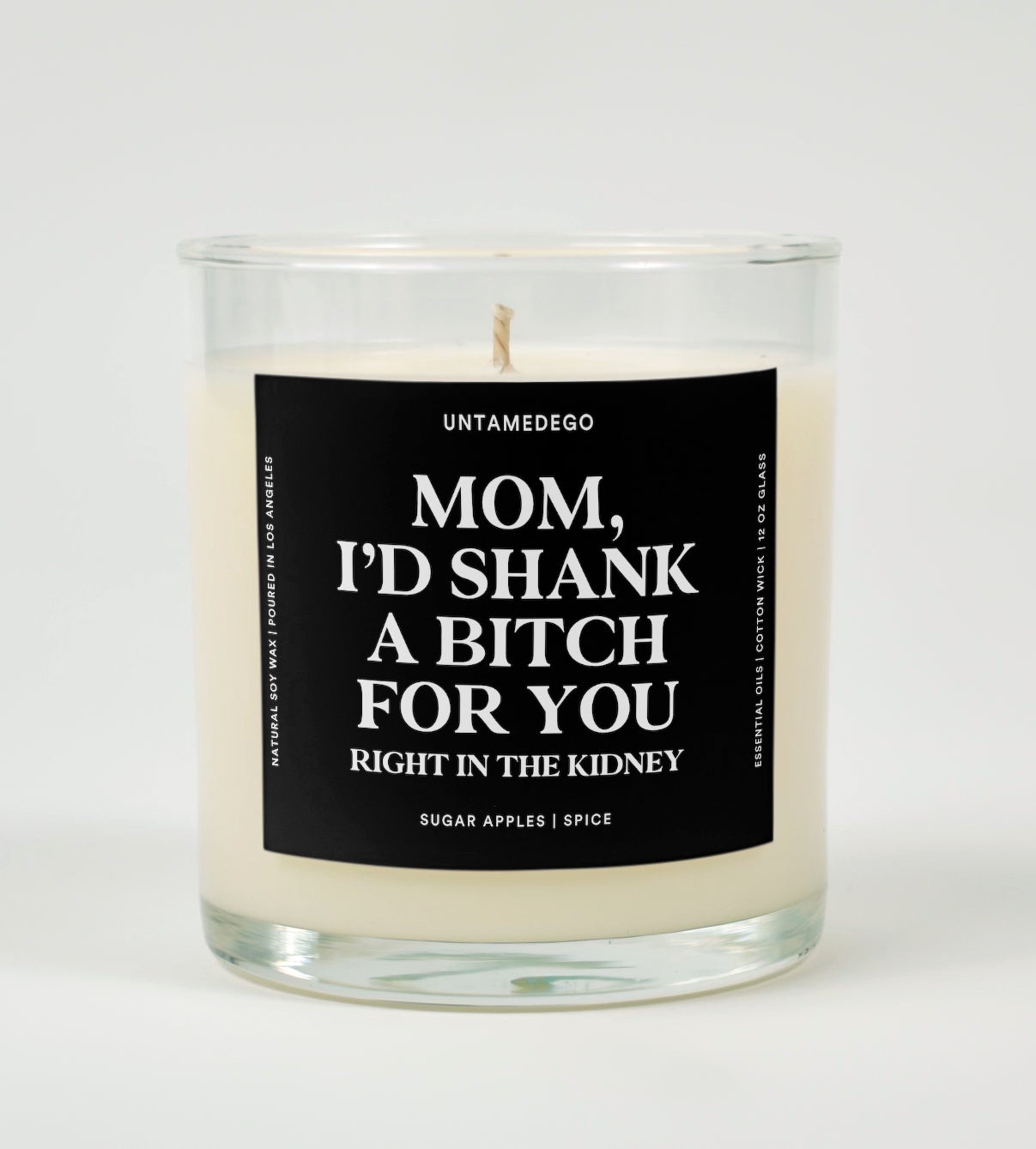 Mom I&amp;#39;d Shank A Bitch For You Glass Candle