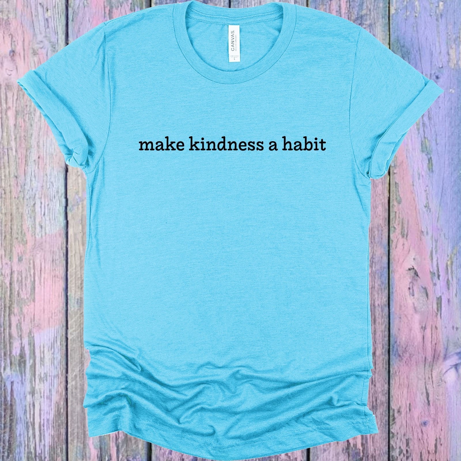 Make Kindness a Habit Graphic Tee