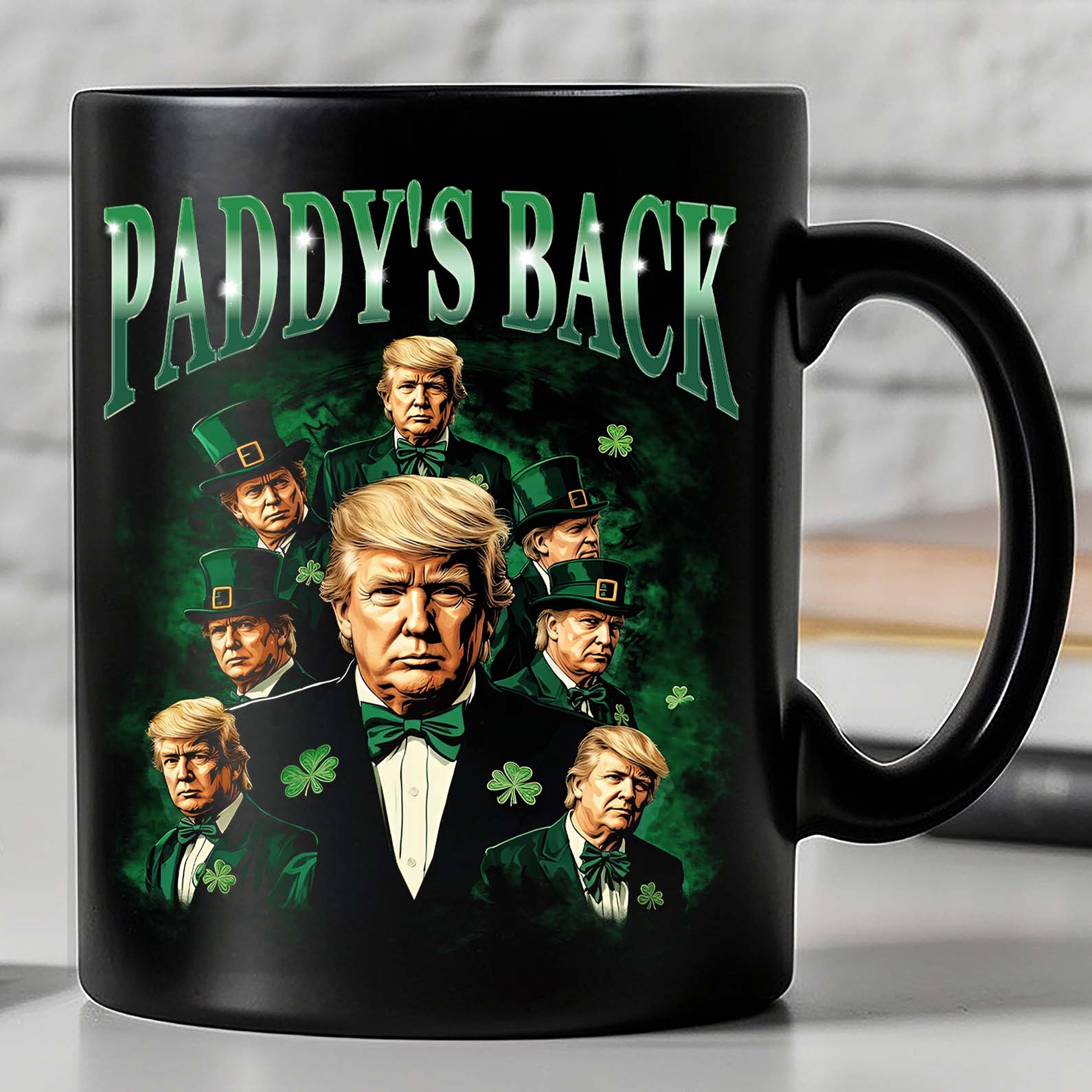 Trump Paddy&amp;#39;s Back Black Mug, Funny President Trump St.Patrick&amp;#39;s Day Mug, Trump Bootleg Black Mug 682025 - GOP