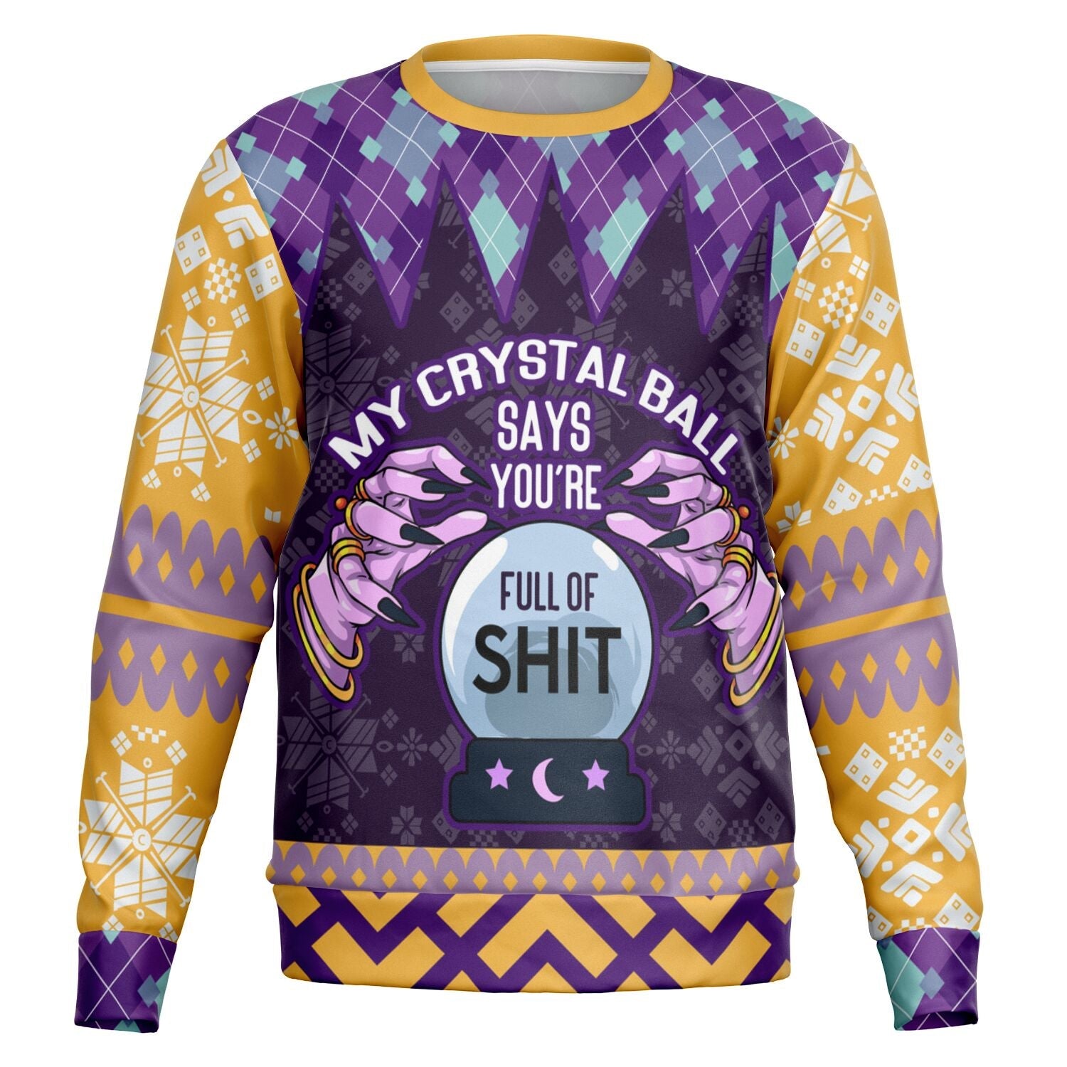 My Crystal Ball Says You’re Full of It Christmas Sweatshirt