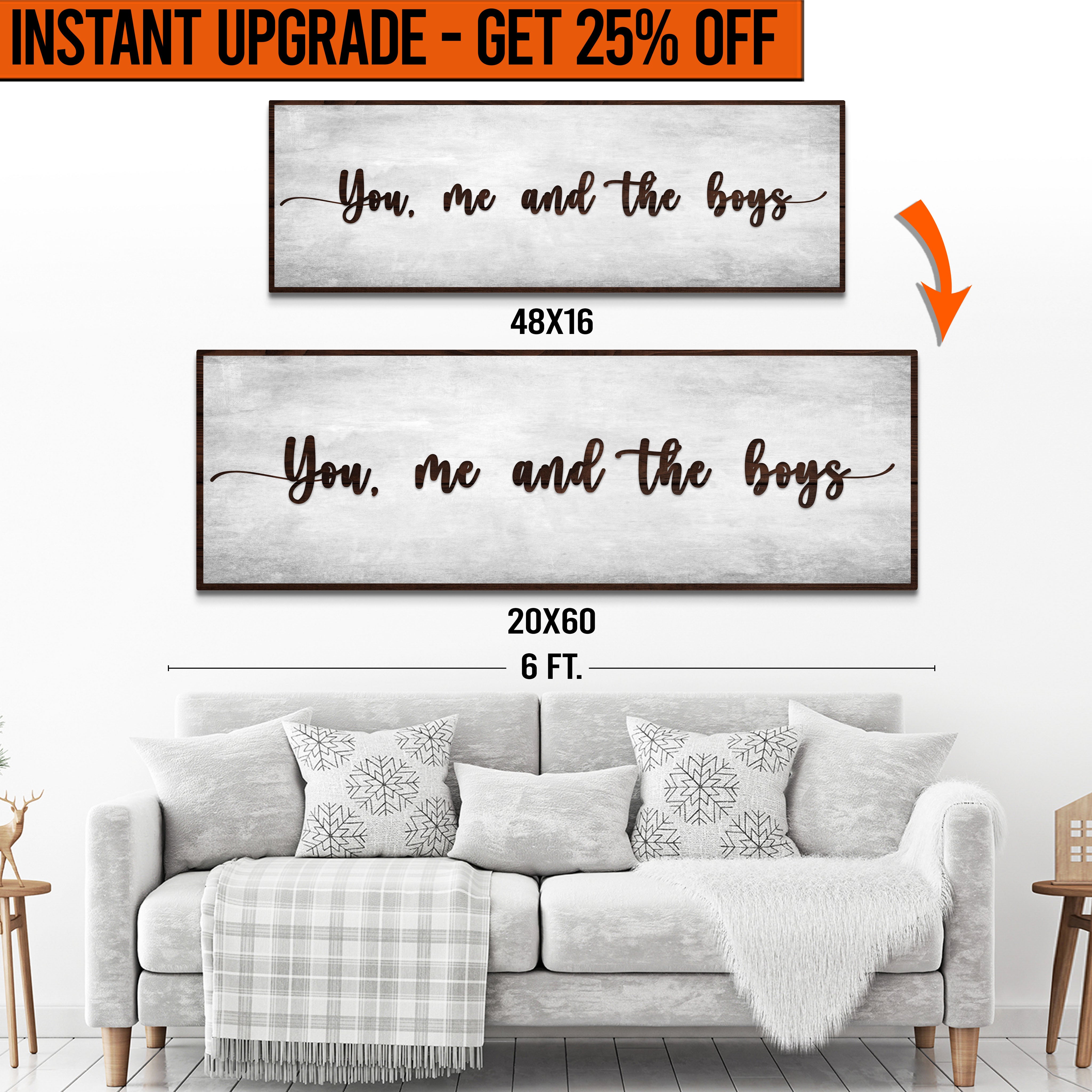 Upgrade Your 16x48 Inches &amp;#39;You Me and the Boys&amp;#39; (Style 3) Canvas To 20x60 Inches