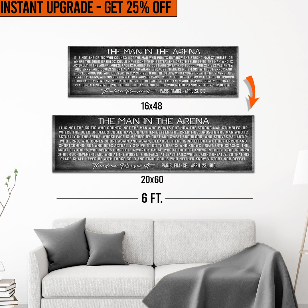 Upgrade Your 16x48 Inches &amp;#39;The Man In The Arena Sign VII&amp;#39; (Style 1) Canvas To 20x60 Inches