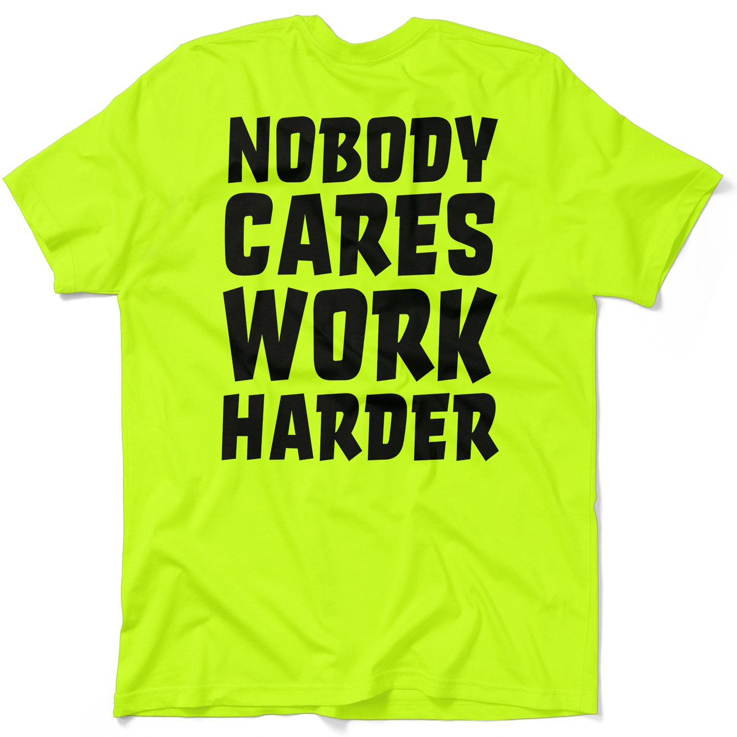 Nobody Cares - Safety Yellow T-Shirt