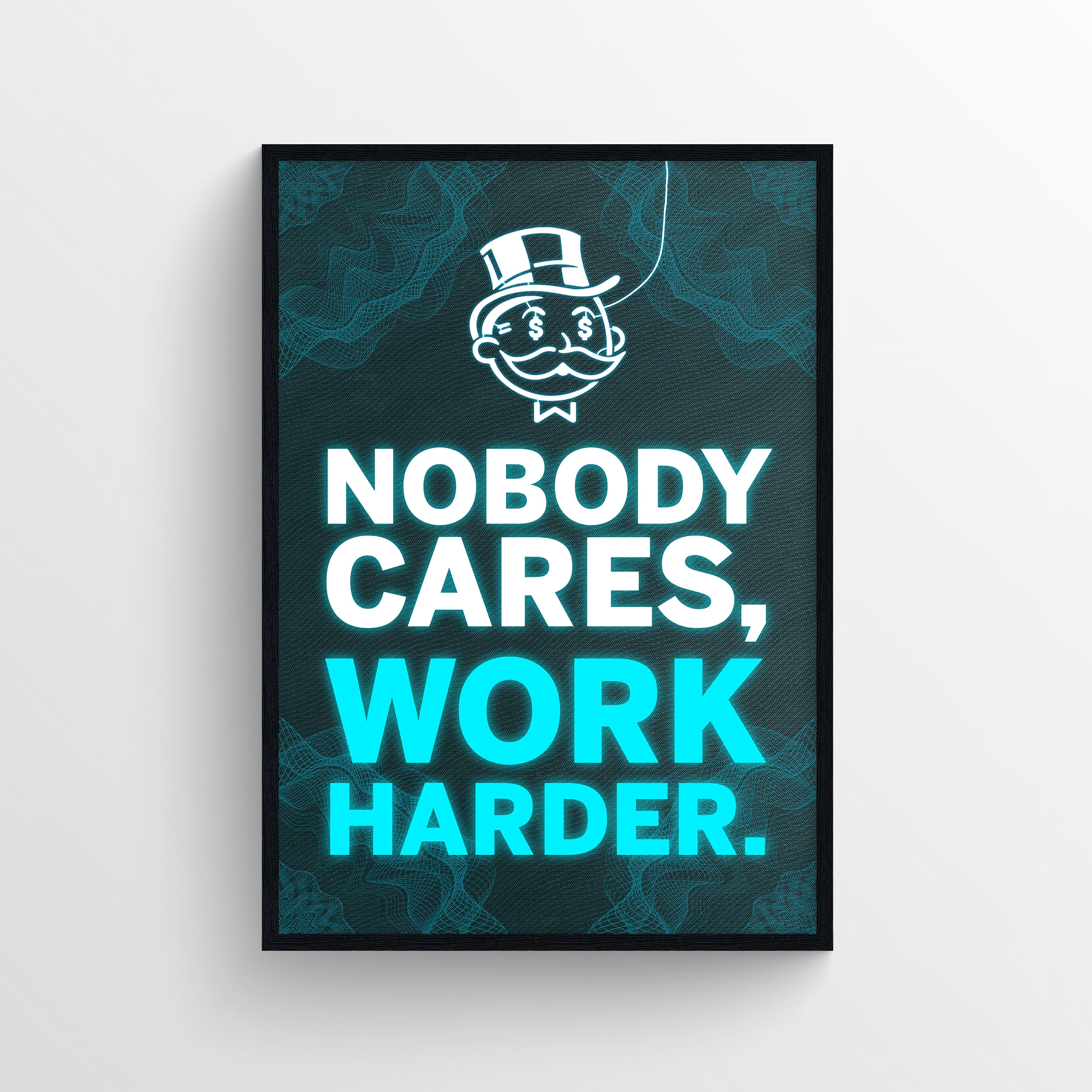 Nobody Cares, Work Harder Poster