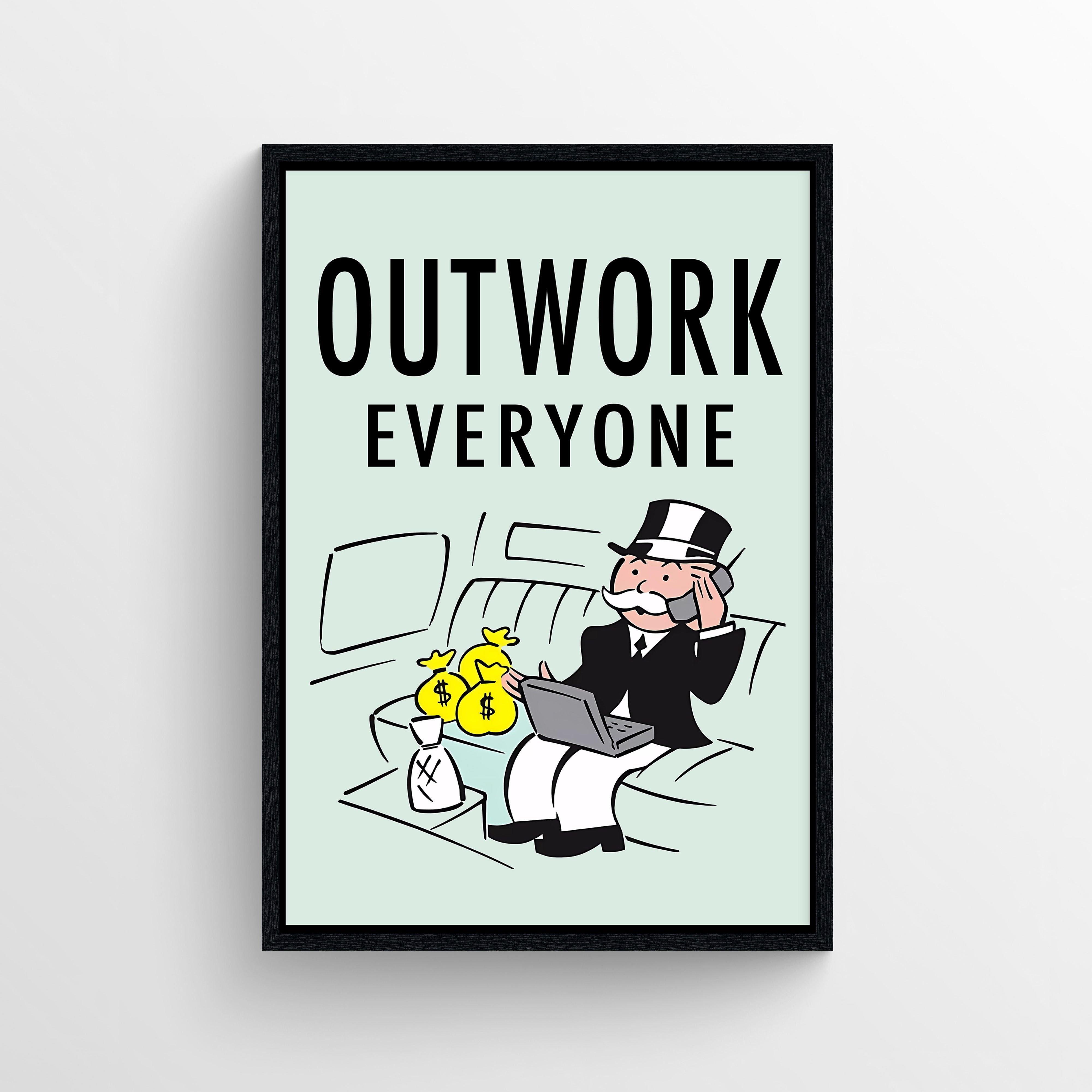 Outwork Everyone Monopoly Poster