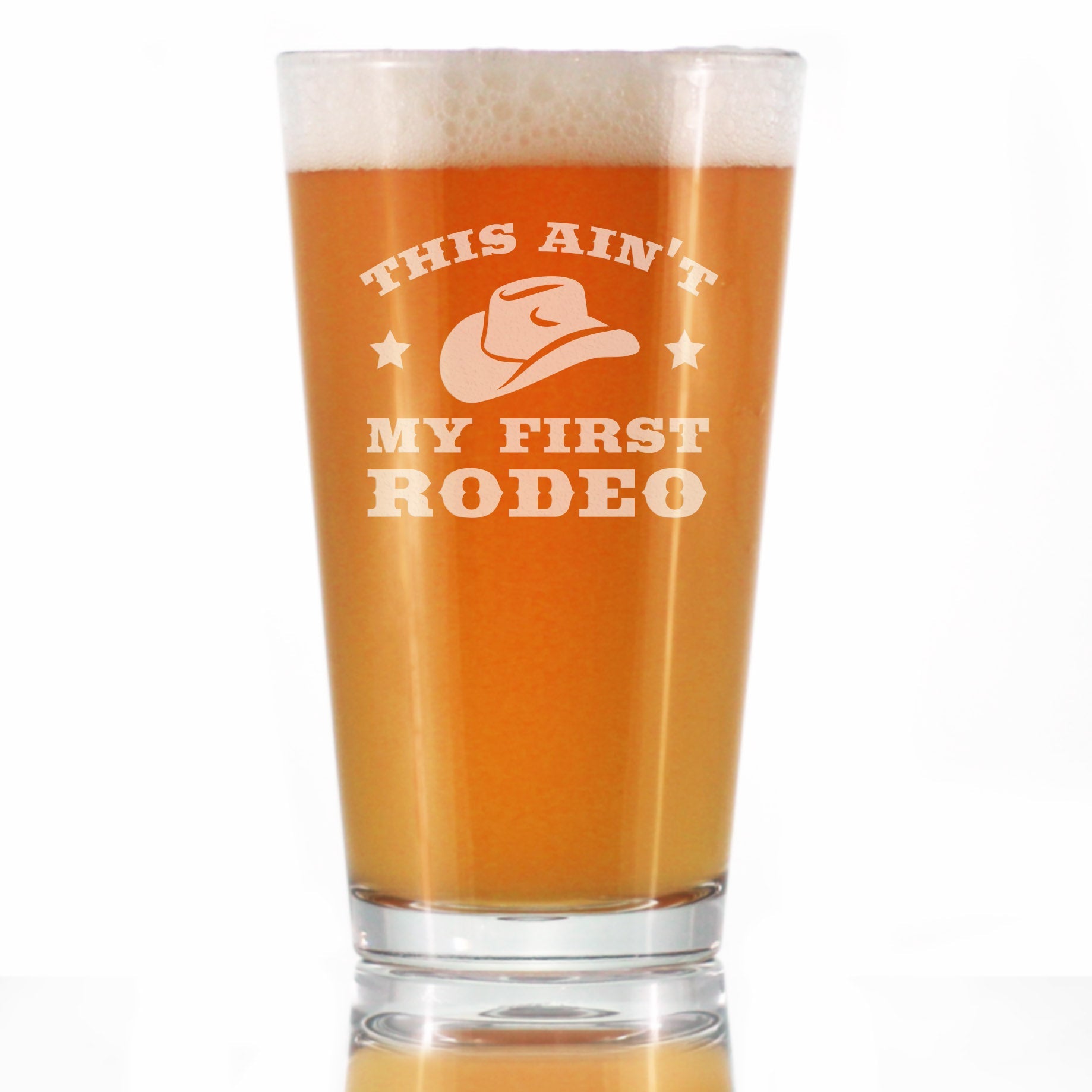 Ain&amp;#39;t My First Rodeo - Pint Glass for Beer - Funny Cowboy or Cowgirl Gifts for Men &amp;amp; Women - Fun Unique Party Decor Cup