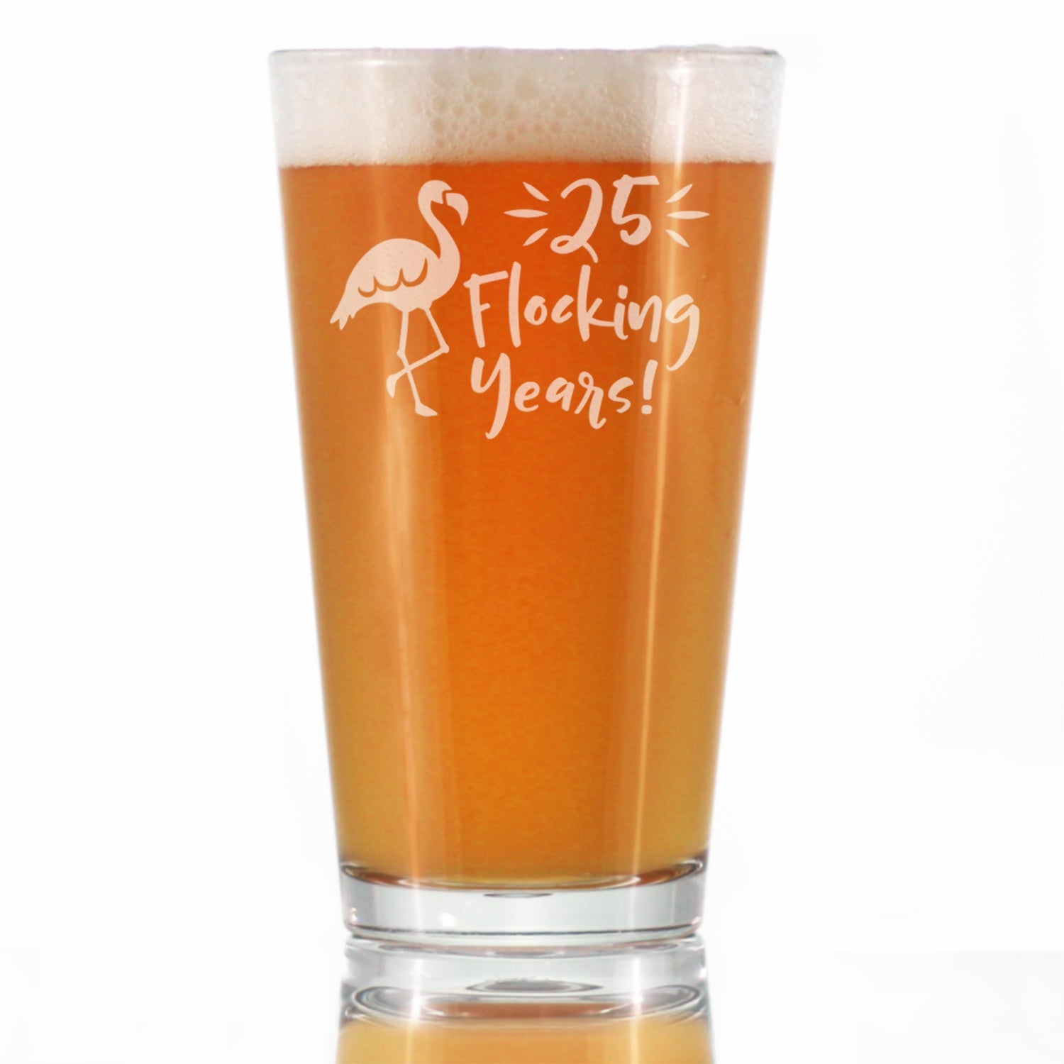 25 Flocking Years Funny Pint Glass, 16 Oz, Etched Sayings, Cute Twenty-Fifth Anniversary or Birthday Gift for Flamingo Lovers