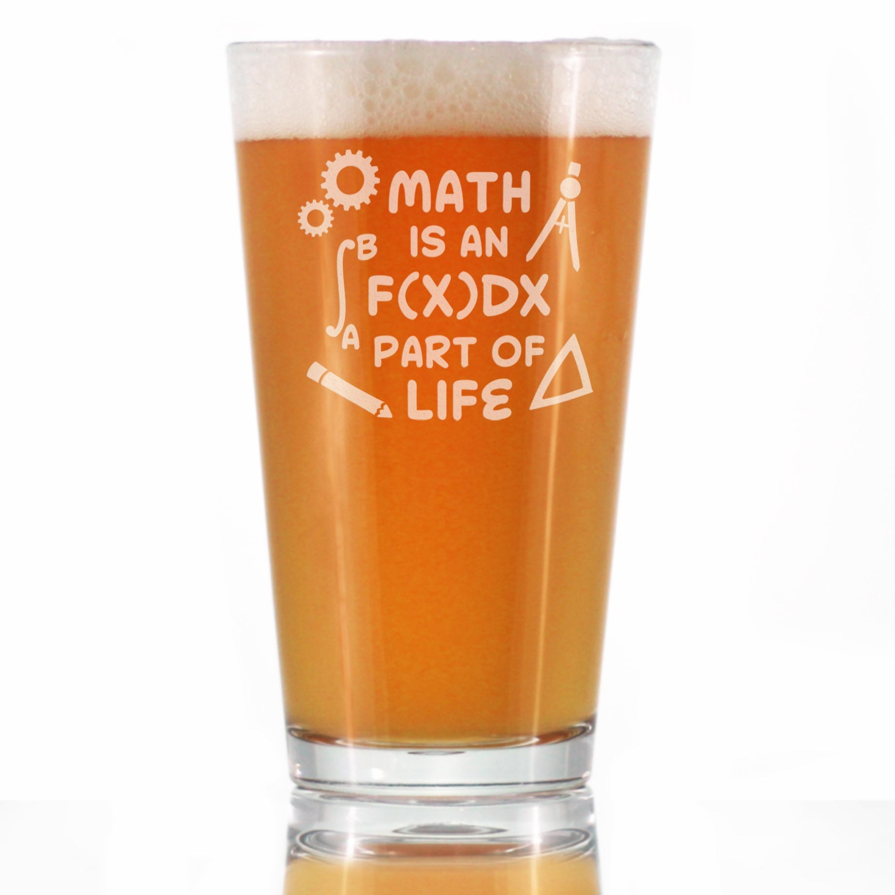 Math is an Integral Part of Life - Pint Glass for Beer - Funny Math Nerd or Teacher Gifts for Women &amp;amp; Men - 16 oz