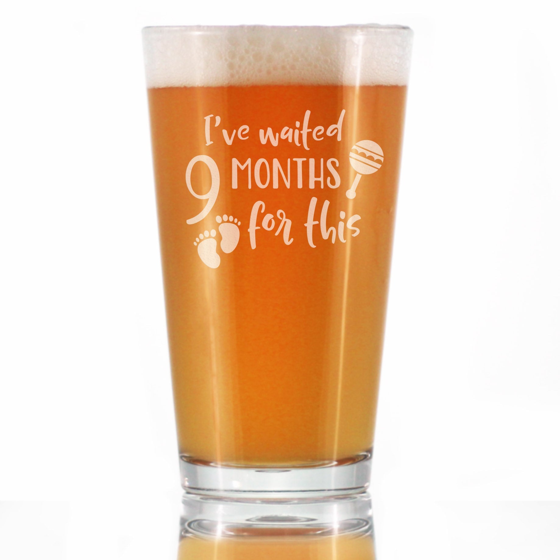 Waited 9 Months For This - Funny New Mom Pint Glass for Beer - Gifts for Expectant Moms - Post-Pregnancy Glasses - 16 oz