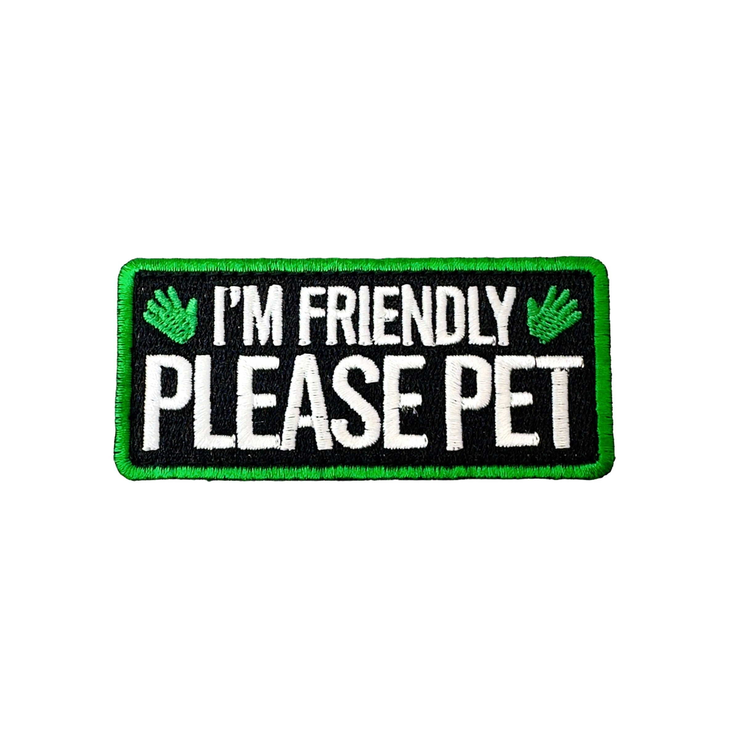 I&amp;#39;m Friendly Please Pet Morale Patch
