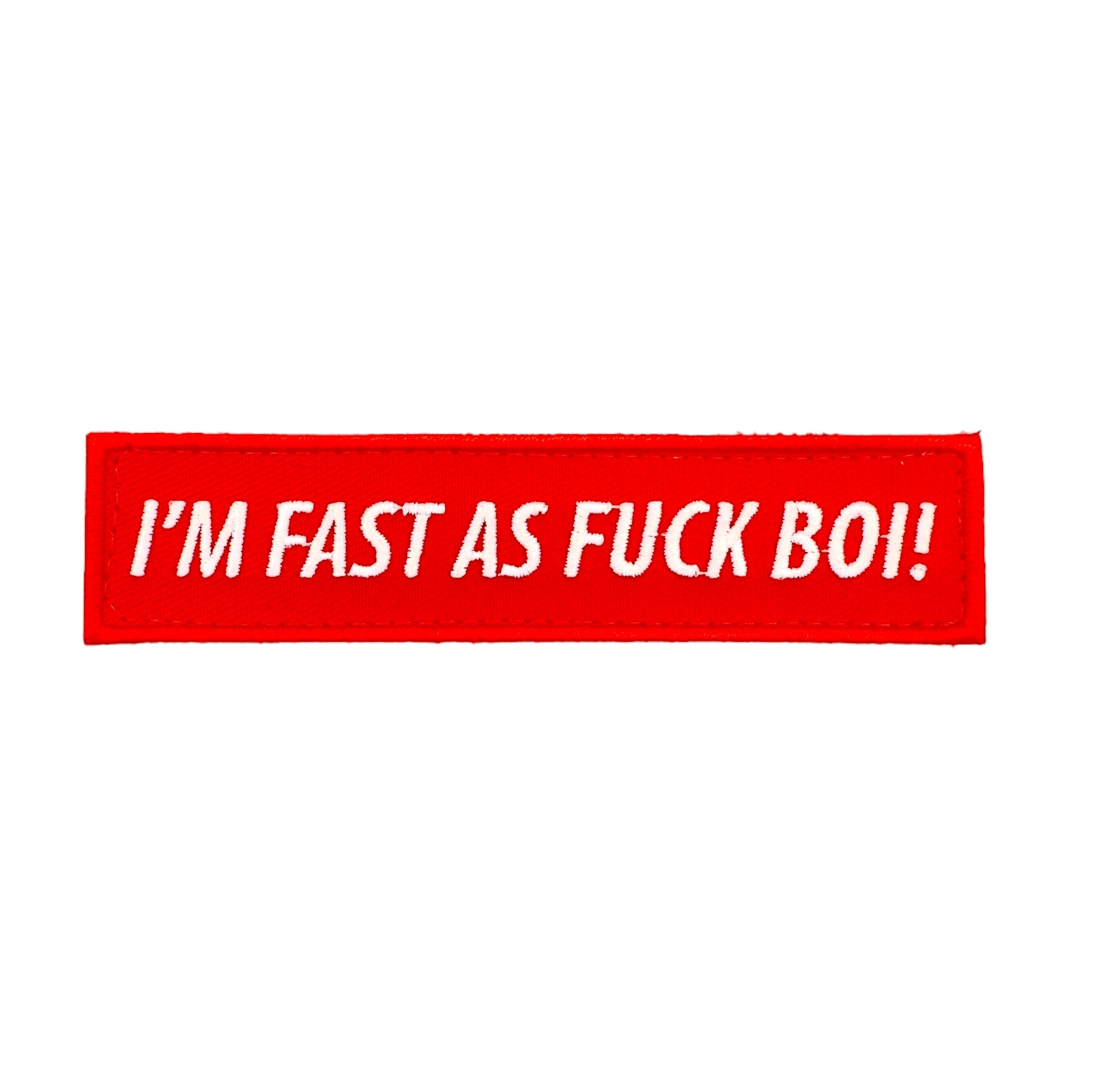 I&amp;#39;m Fast As Fuck Boi! Morale Patch